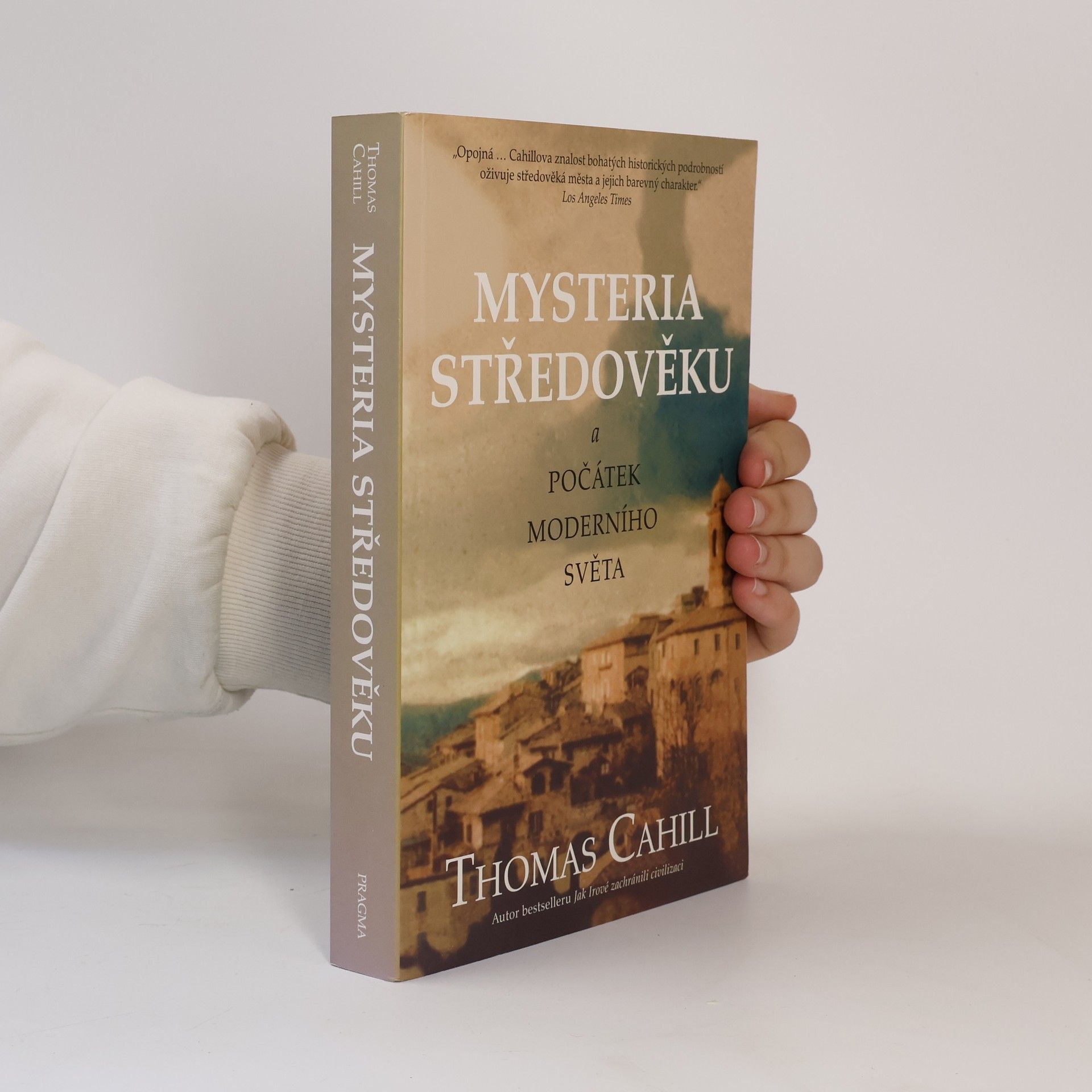 Thomas Cahill Mysteria středověku a počátky moderního světa