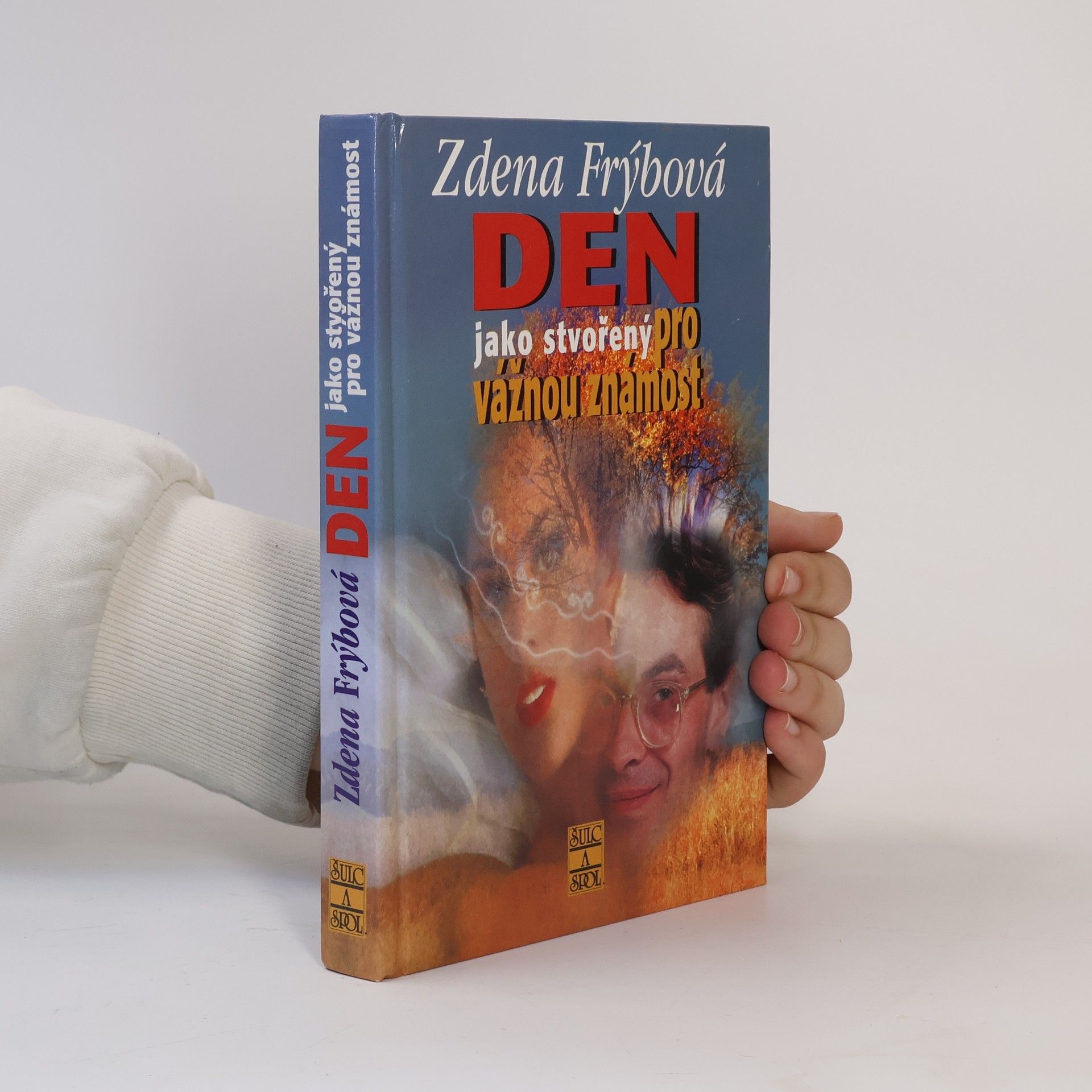 Zdena Frýbová Den jako stvořený pro vážnou známost