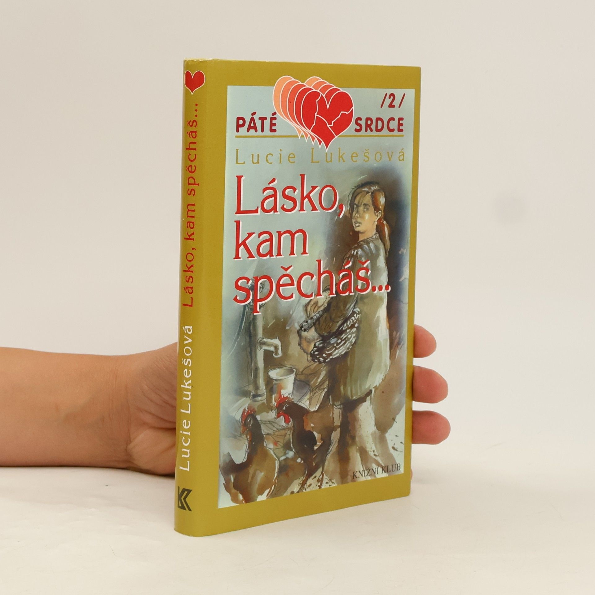 Lucie Lukešová Lásko, kam spěcháš...