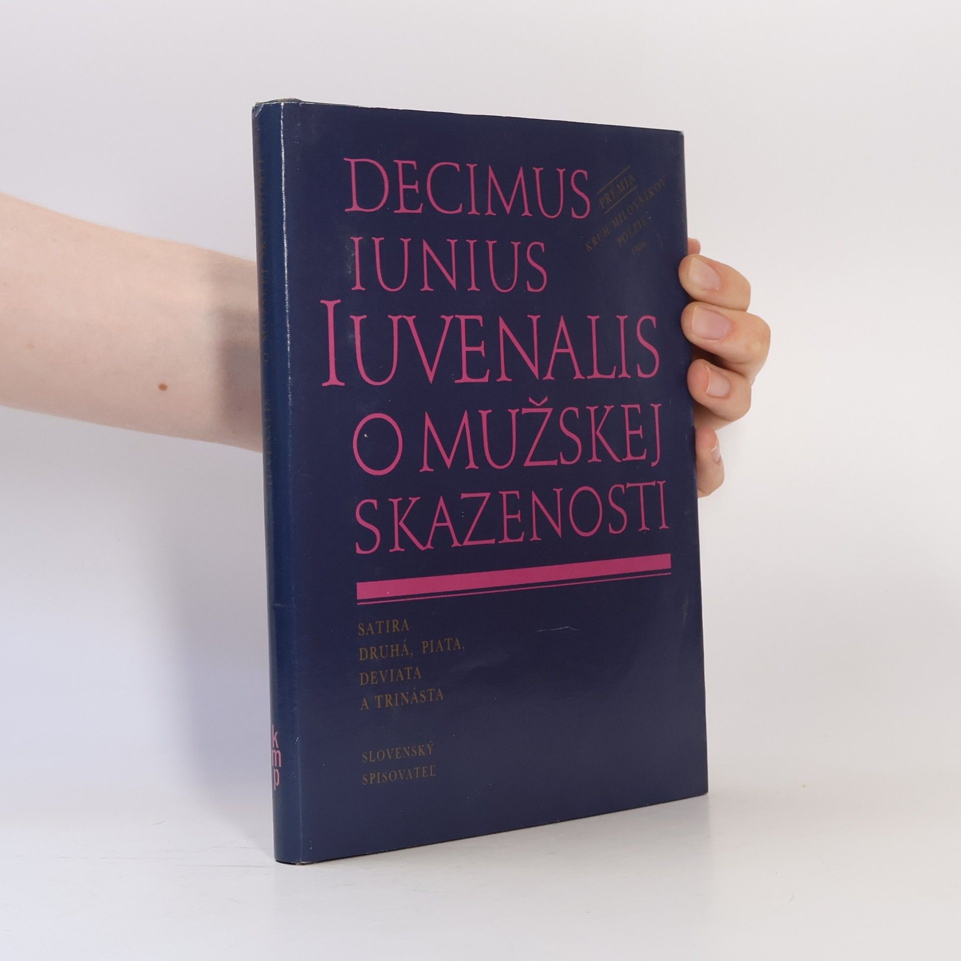 Collectif d'auteurs Decimus iunius iuvenalis. O mužskej skazenosti