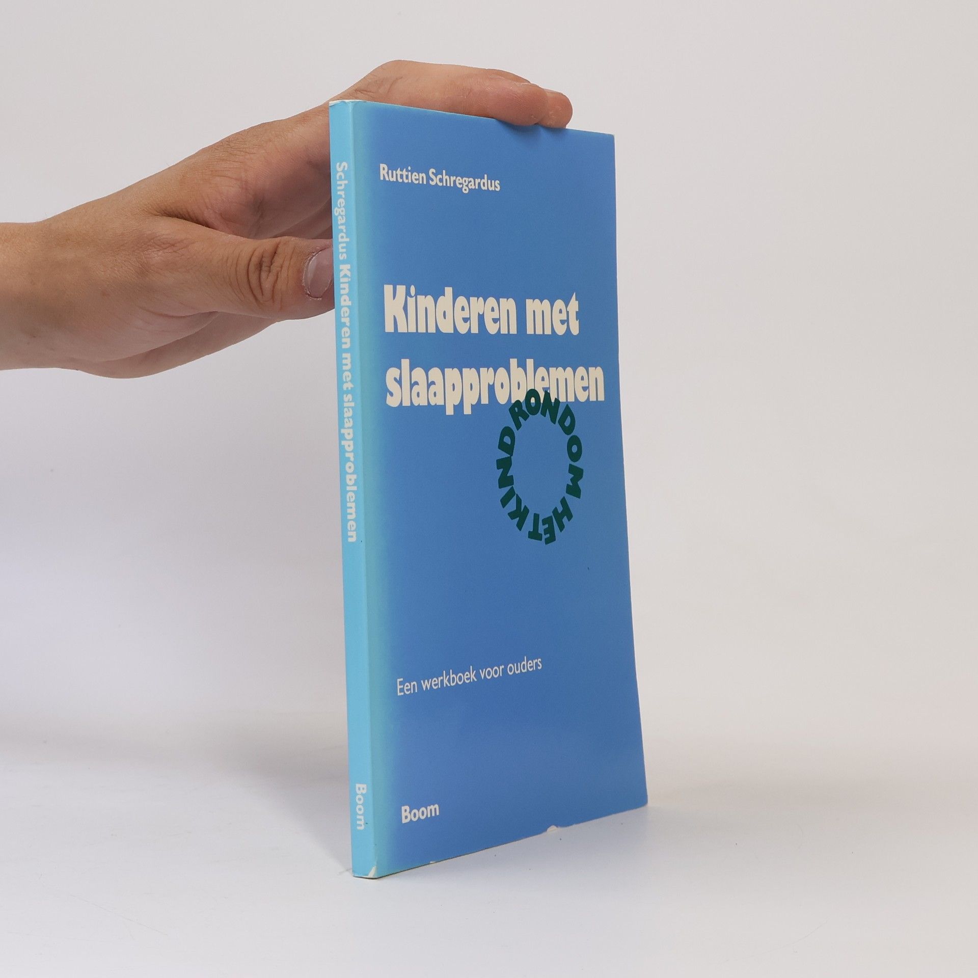 Ruttien Schregardus Rondom het kind: Kinderen met slaapproblemen