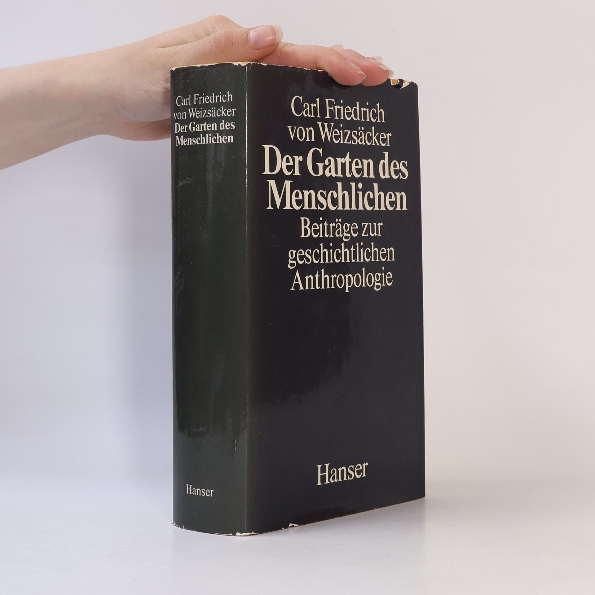 Carl Friedrich von Weizsäcker Der Garten des Menschlichen