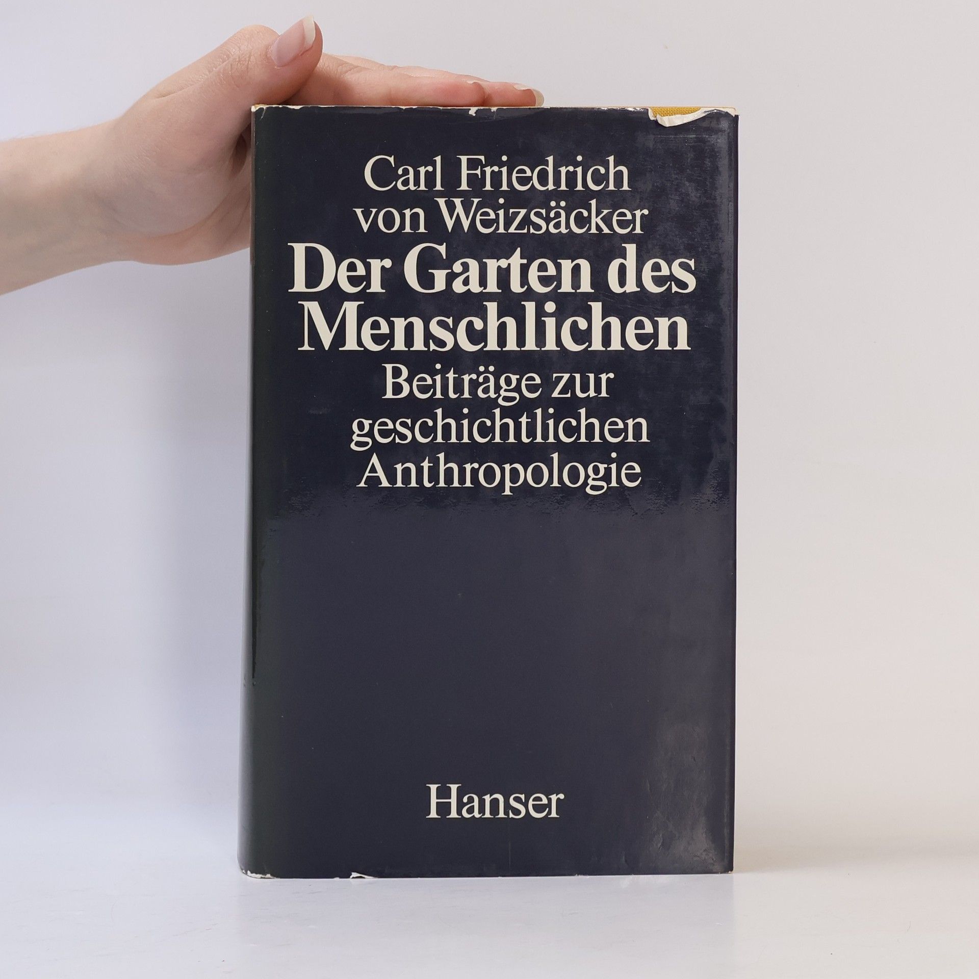 Carl Friedrich von Weizsäcker Der Garten des Menschlichen