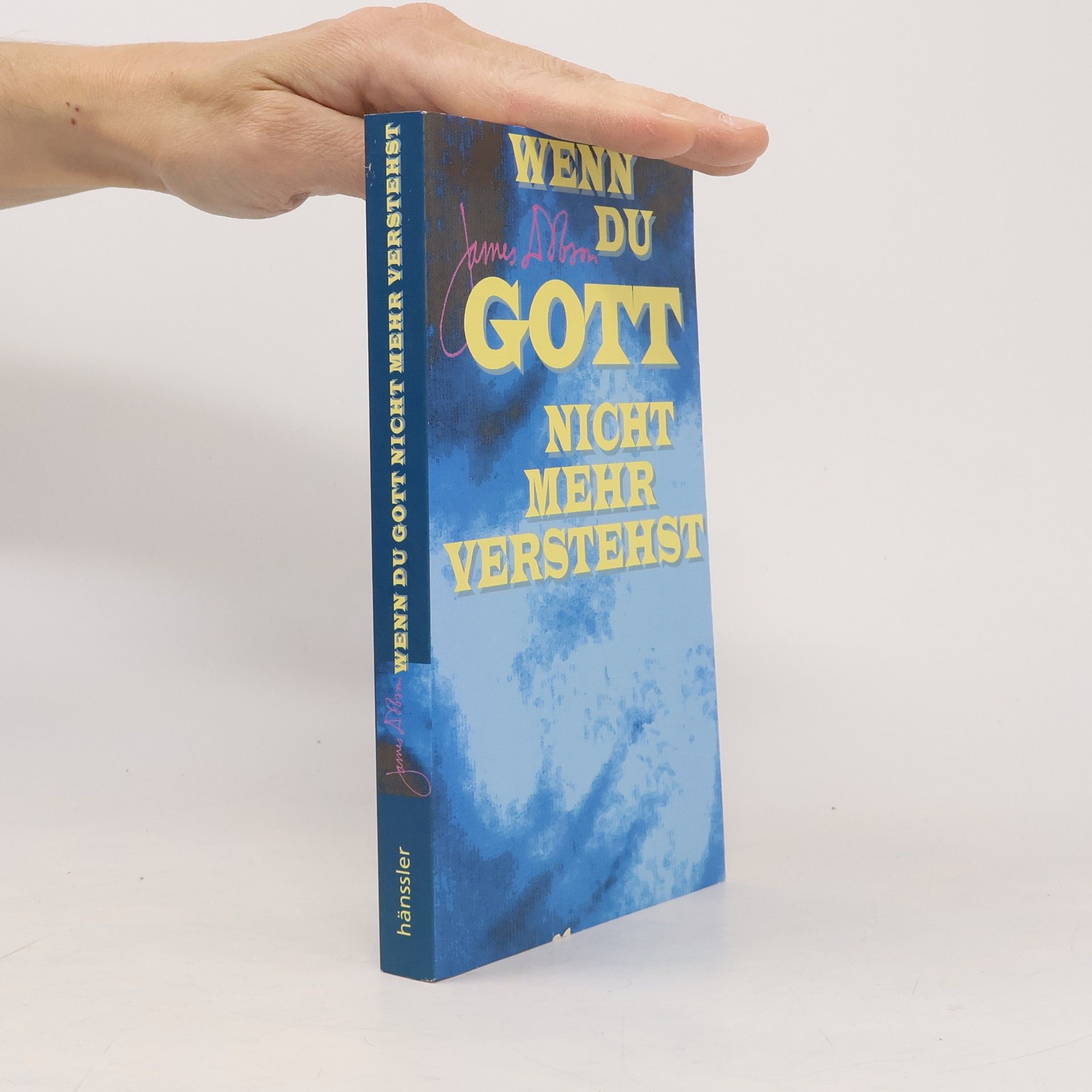 James Dobson Wenn Du Gott nicht mehr verstehst . . .