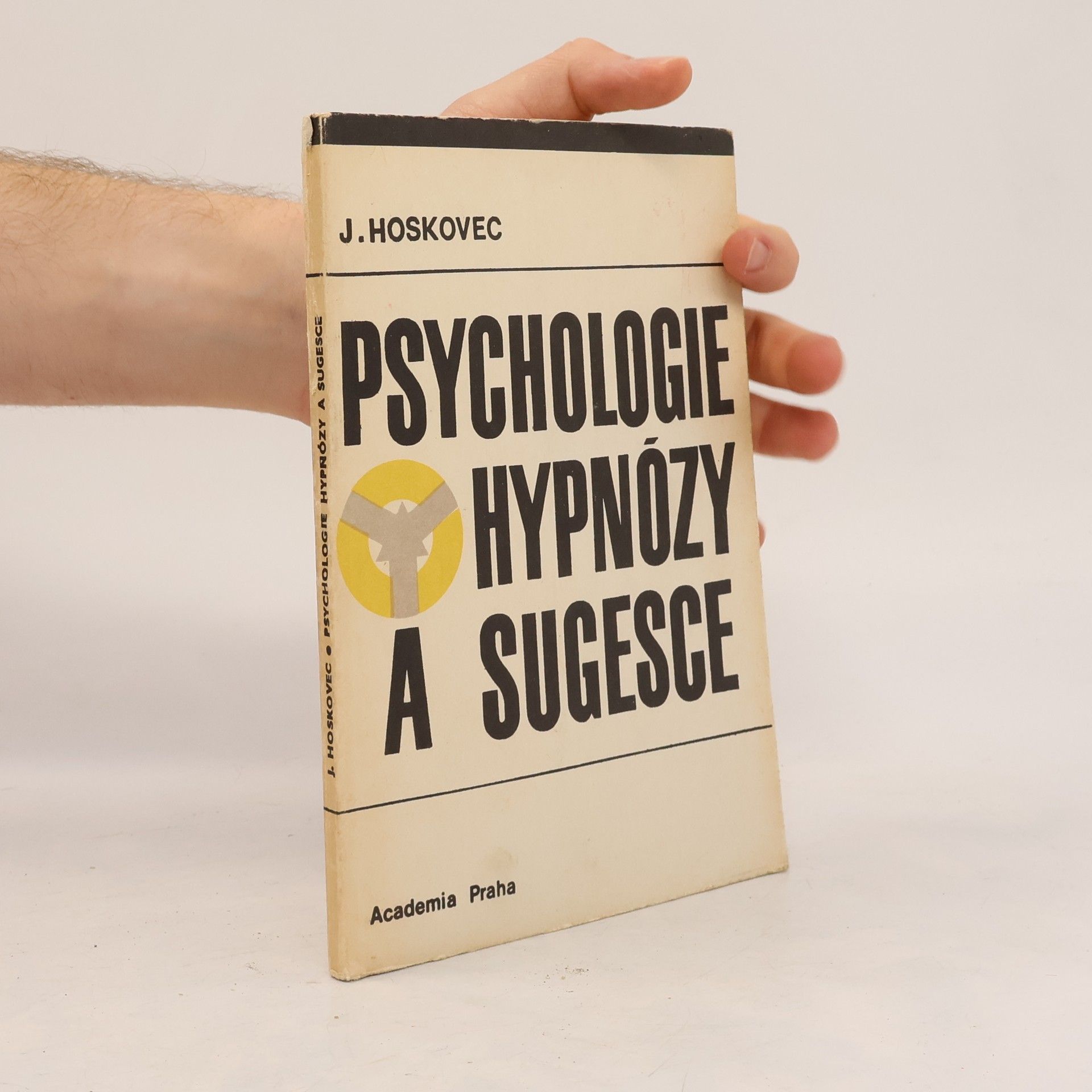 Jiří Hoskovec Psychologie hypnózy a sugesce
