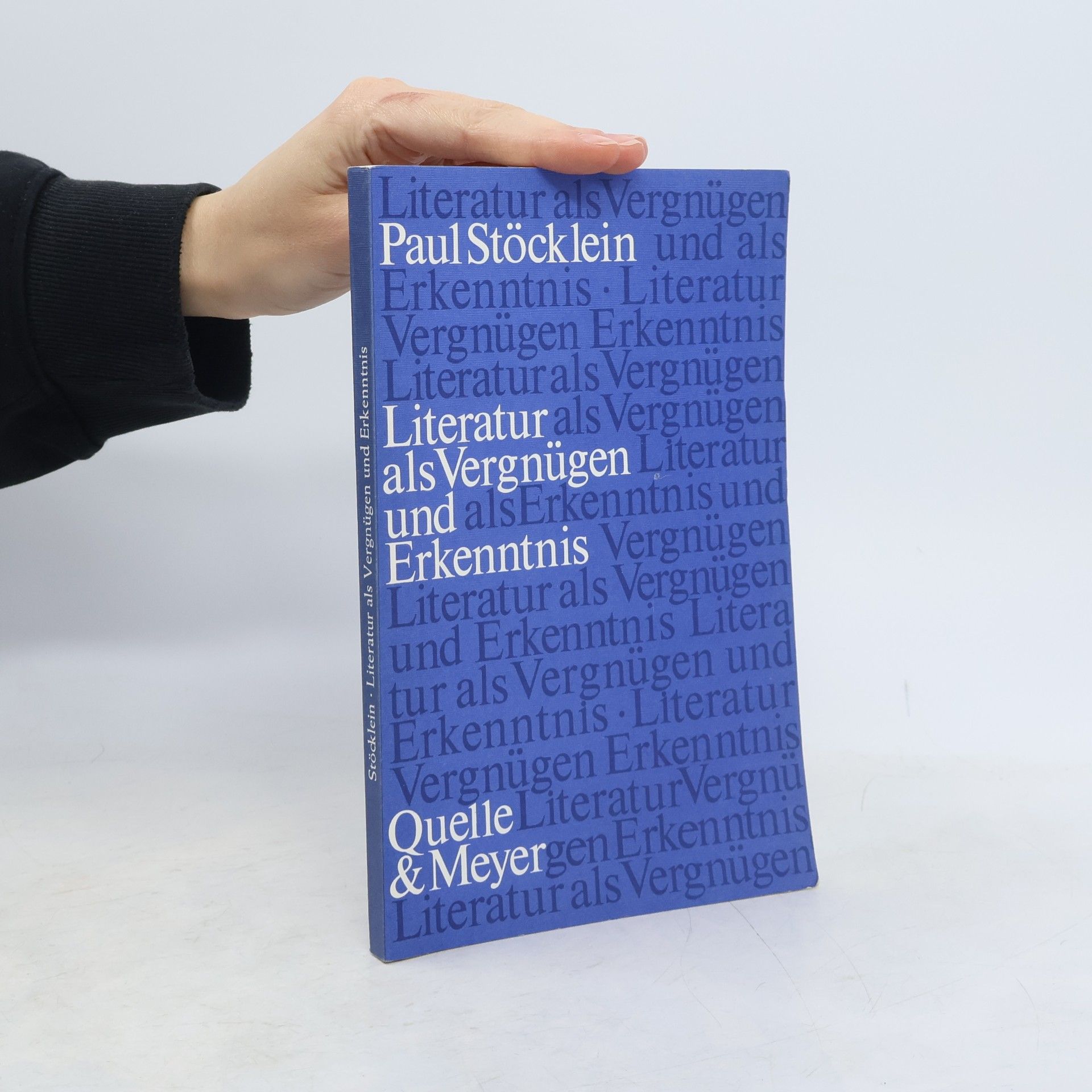 Paul Stöcklein Literatur als Vergnügen und Erkenntnis