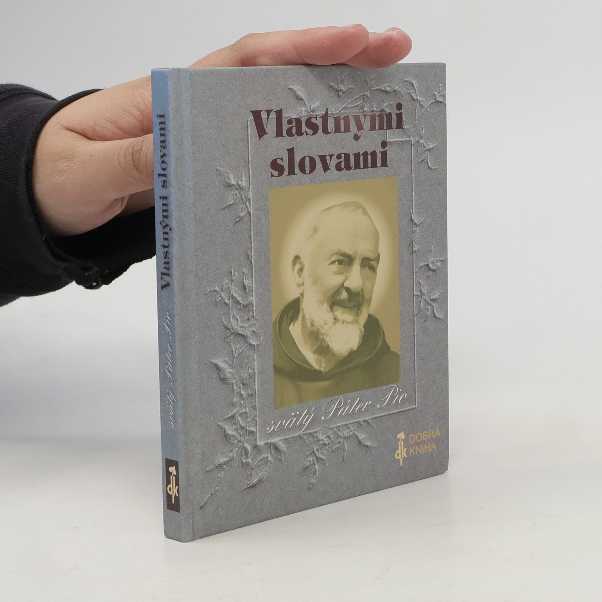 Pater Pio Vlastnými slovami