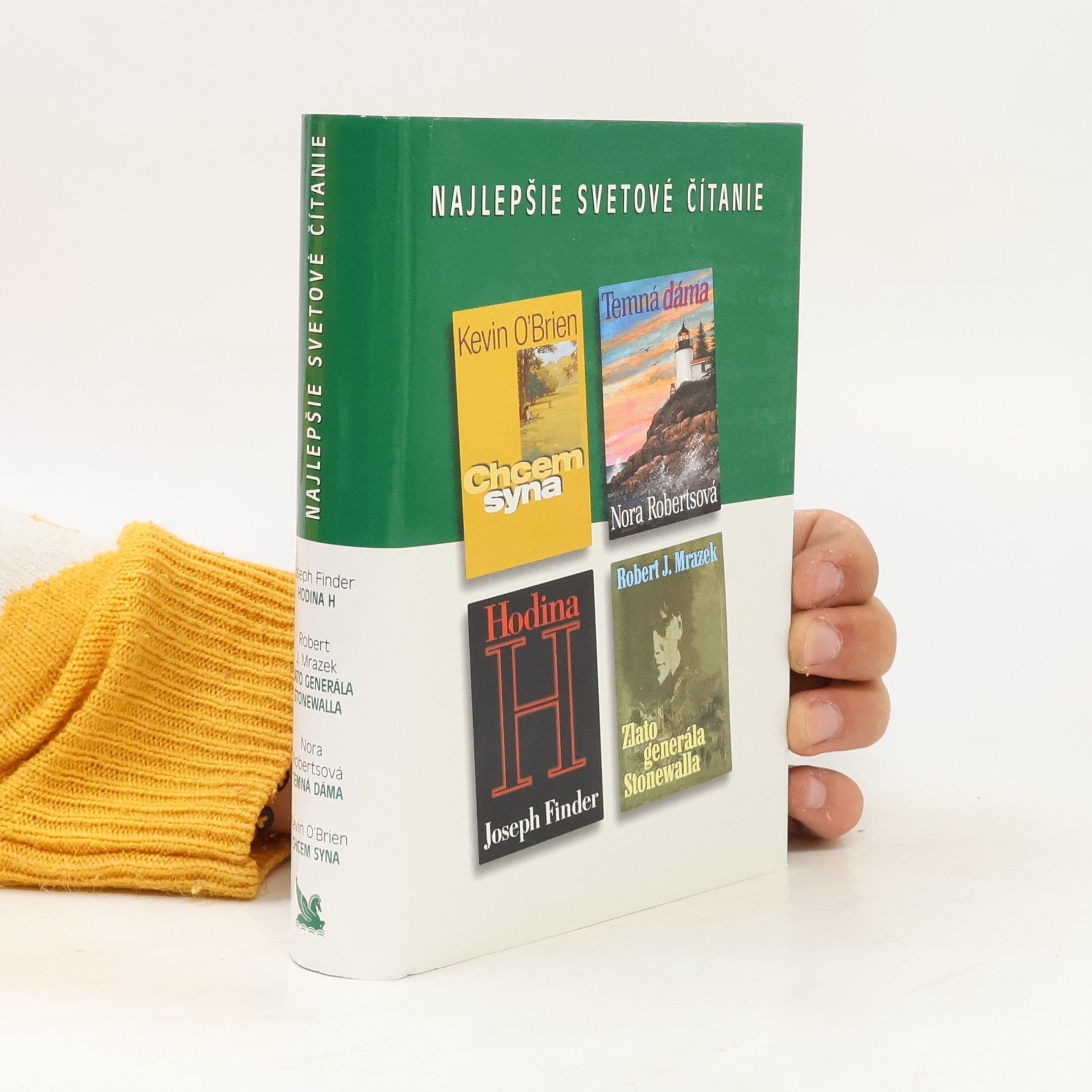 Various authors Najlepšie svetové čítanie. Hodina H. Zlato generála Stonewalla. Temná dáma. Chcem syna