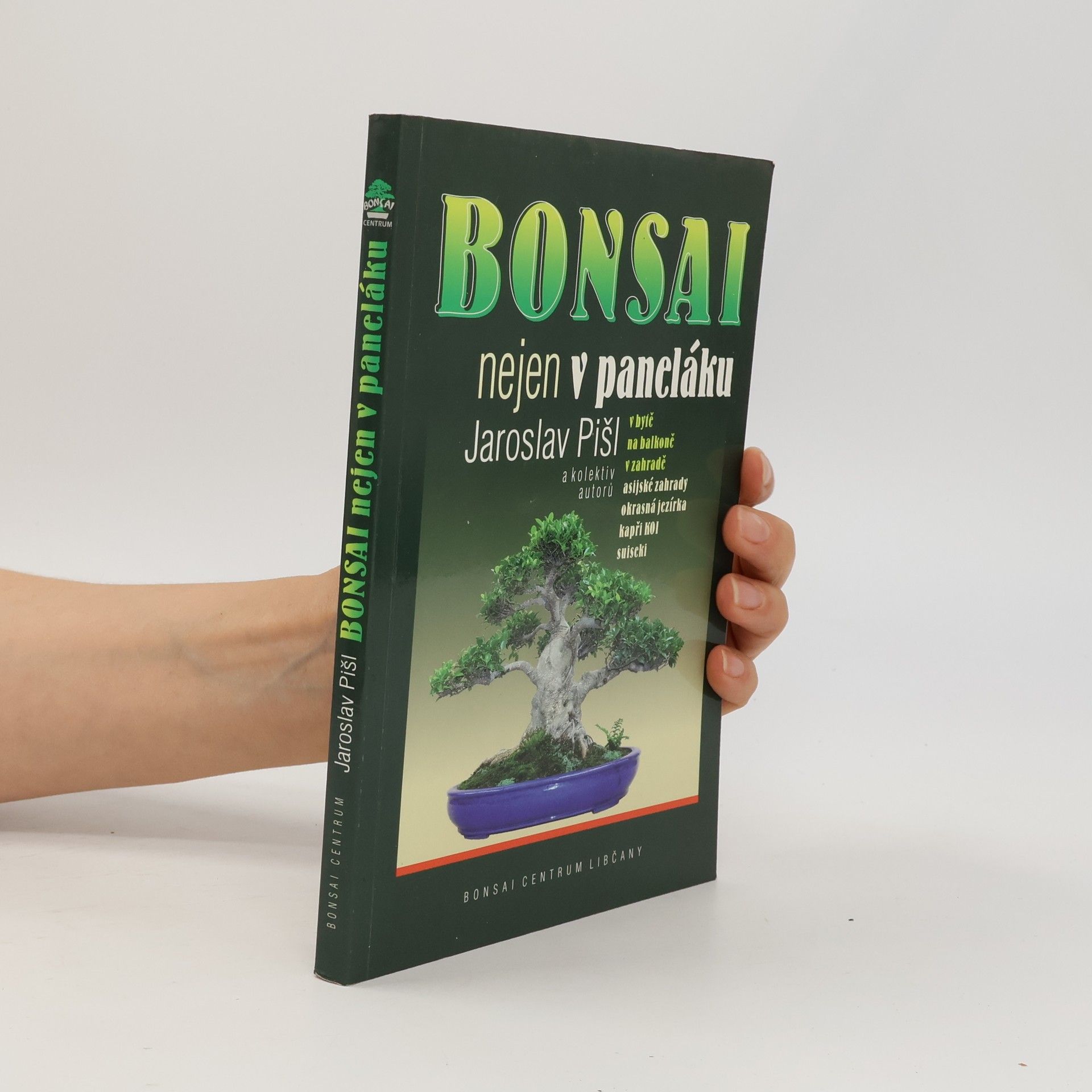 Jaroslav Pišl Bonsai nejen v paneláku