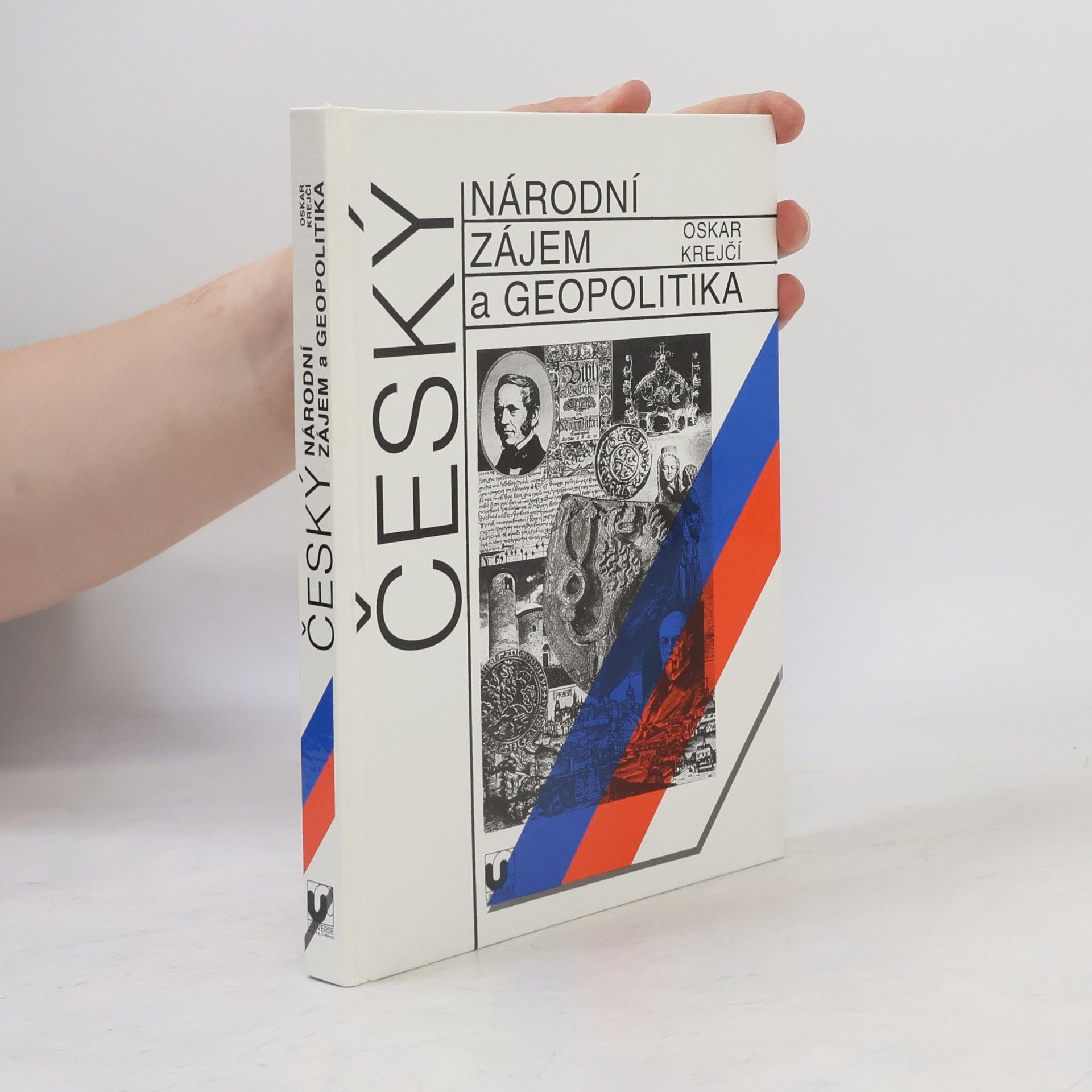 Oskar Krejčí Český národní zájem a geopolitika