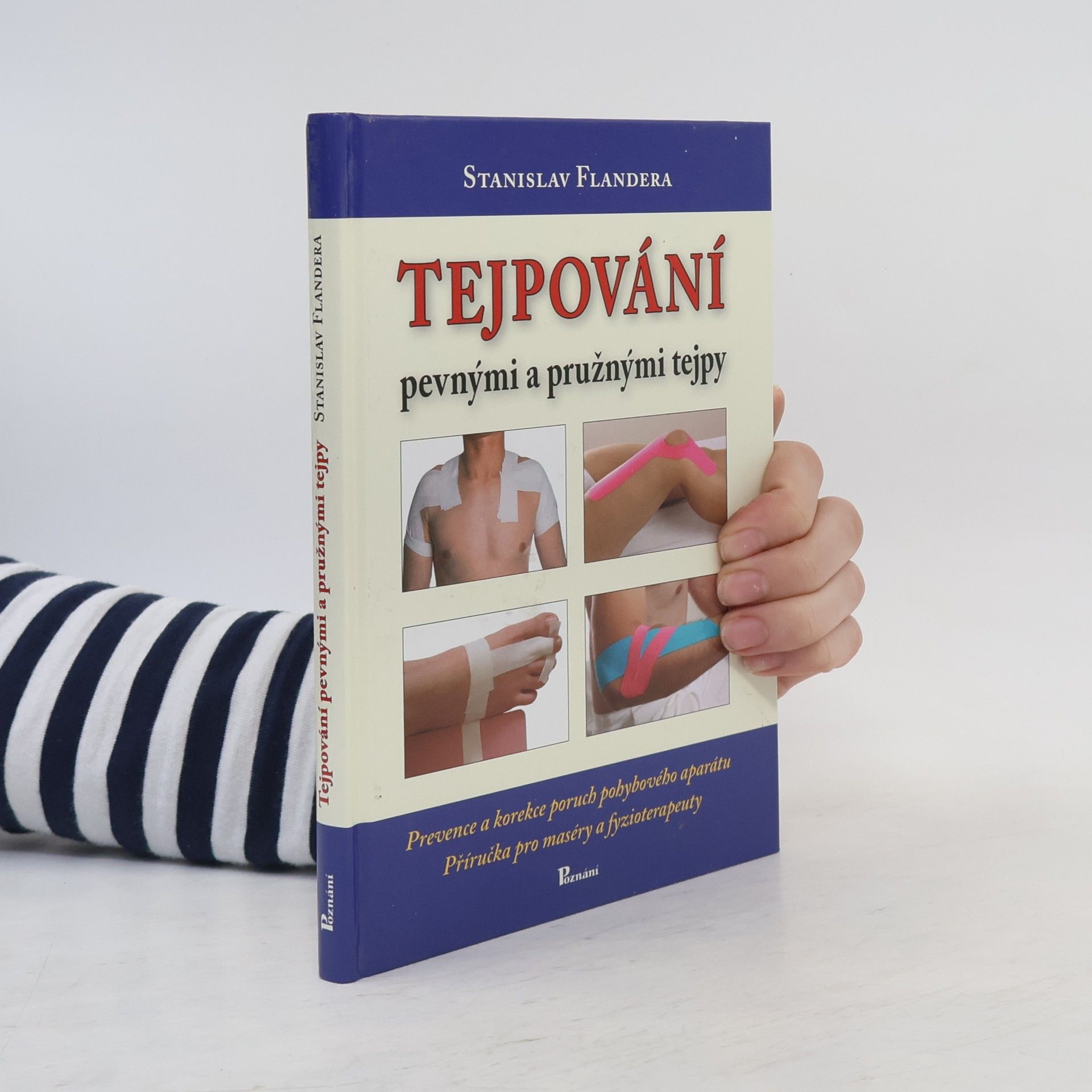 Stanislav Flandera Tejpování pevnými a pružnými tejpy