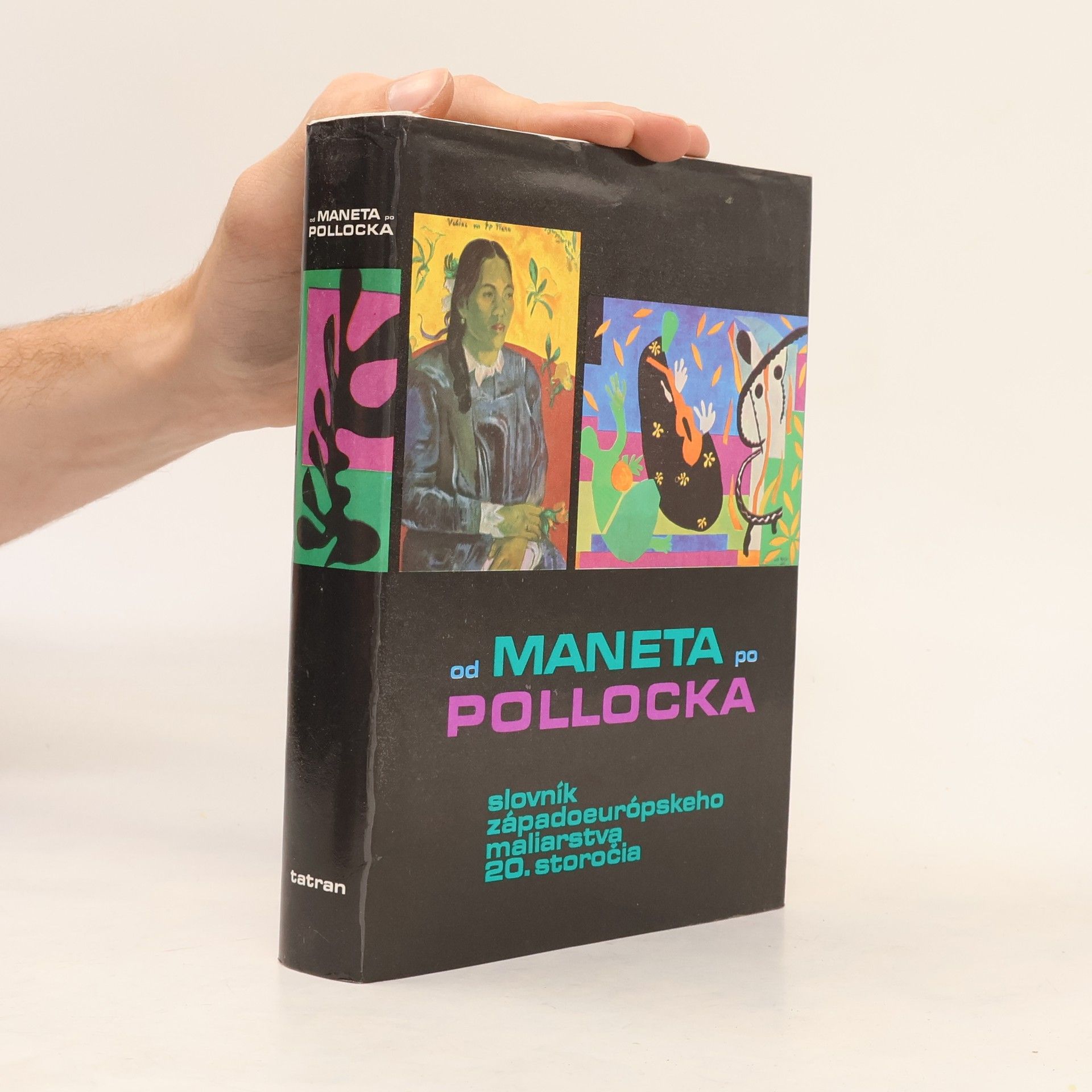Soňa Hollá Od Maneta po Pollocka. Slovník západoeurópskeho maliarstva 20. storočia