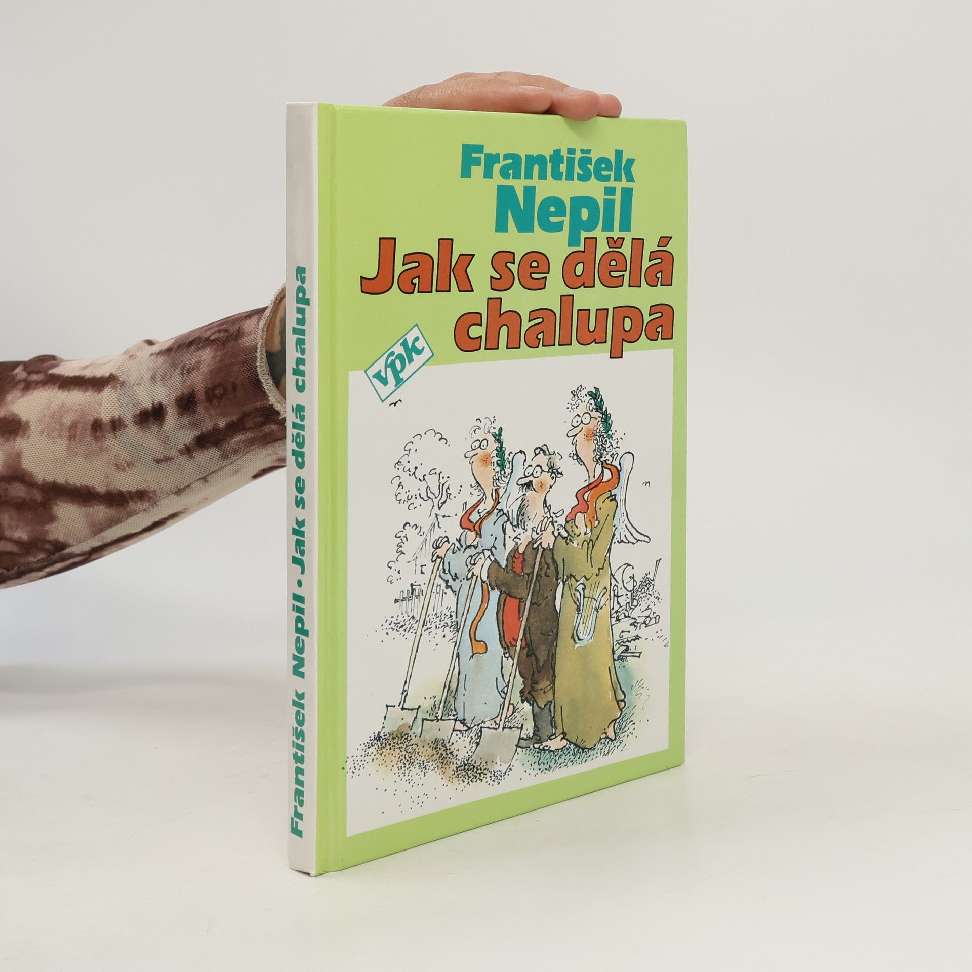 František Nepil Jak se dělá chalupa