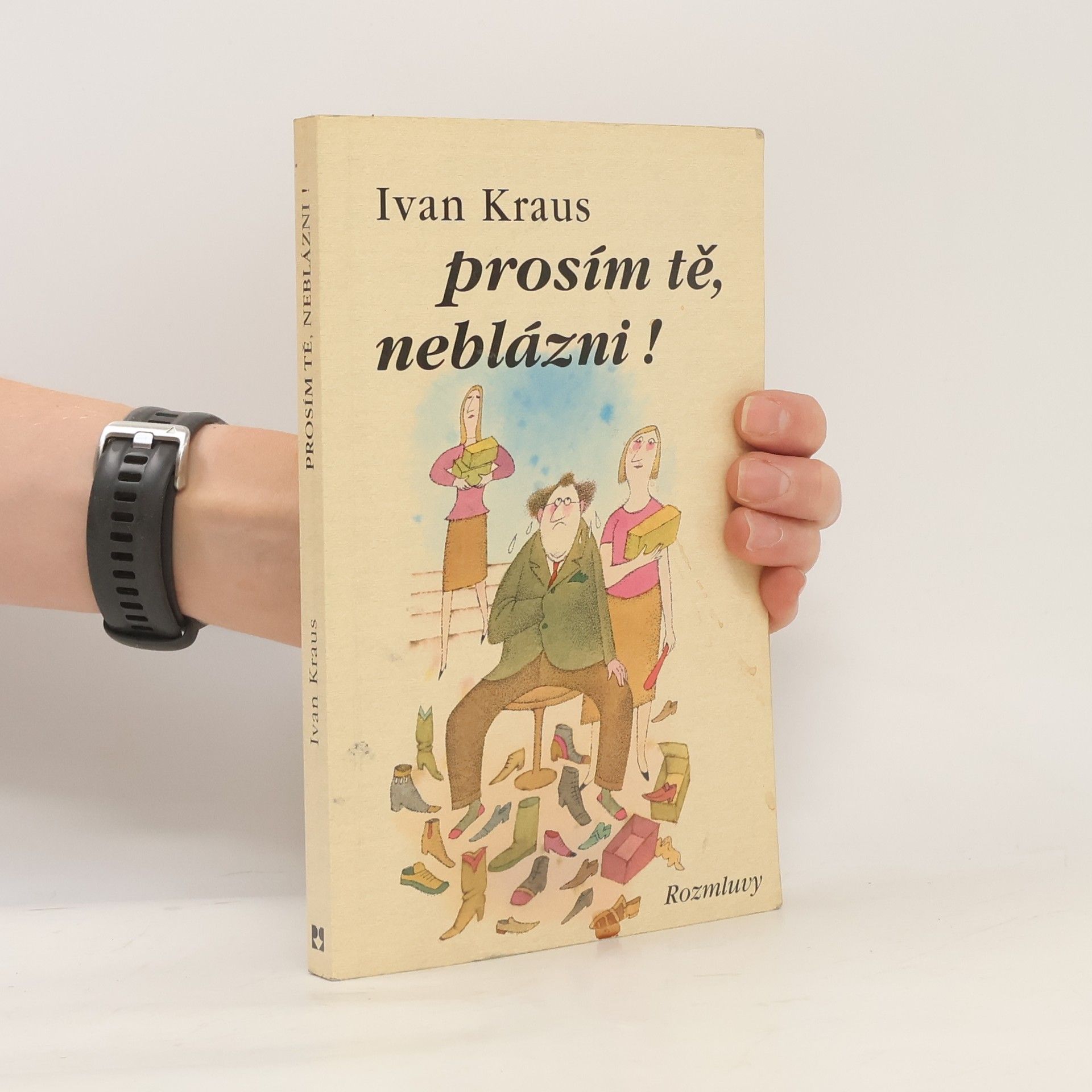 Ivan Kraus Prosím tě, neblázni!