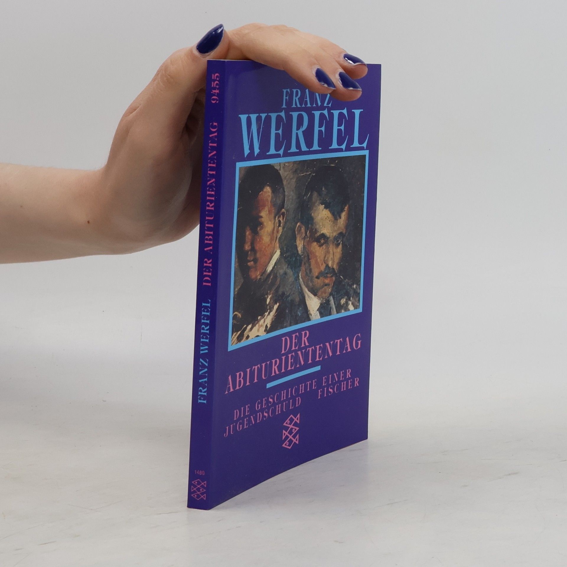 Franz Werfel Der Abituriententag: Die Geschichte einer Jugendschuld