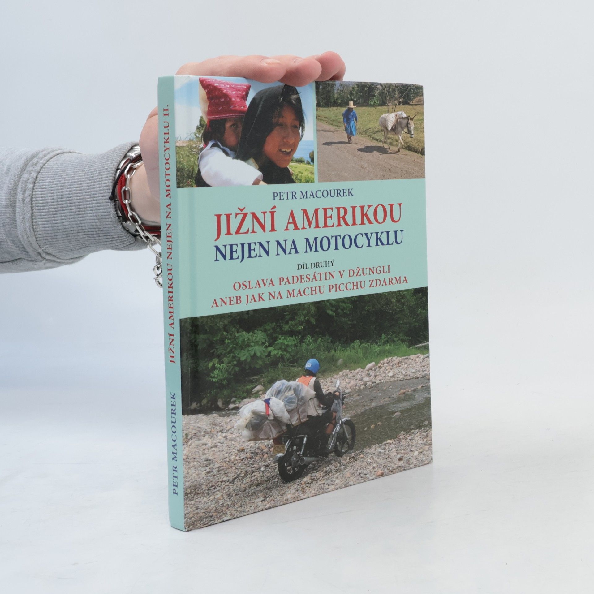 Jižní Amerikou nejen na motocyklu II.