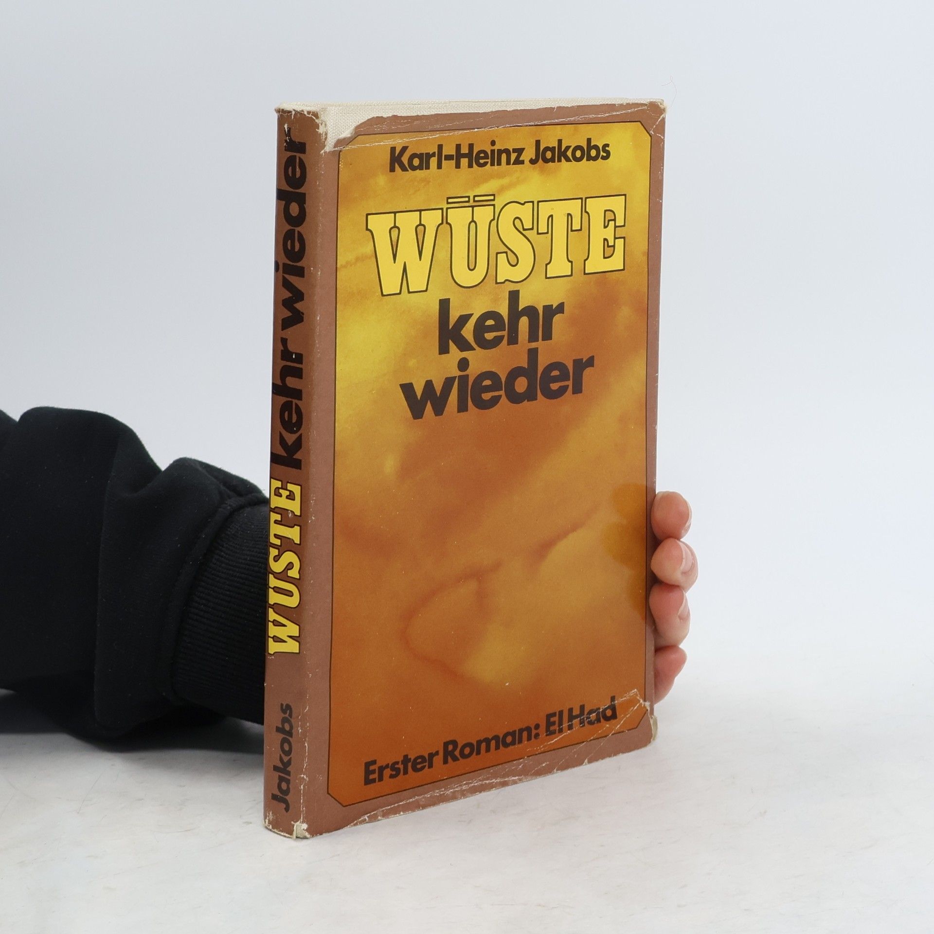 Karl Heinz Jakobs Wüste kehr wieder