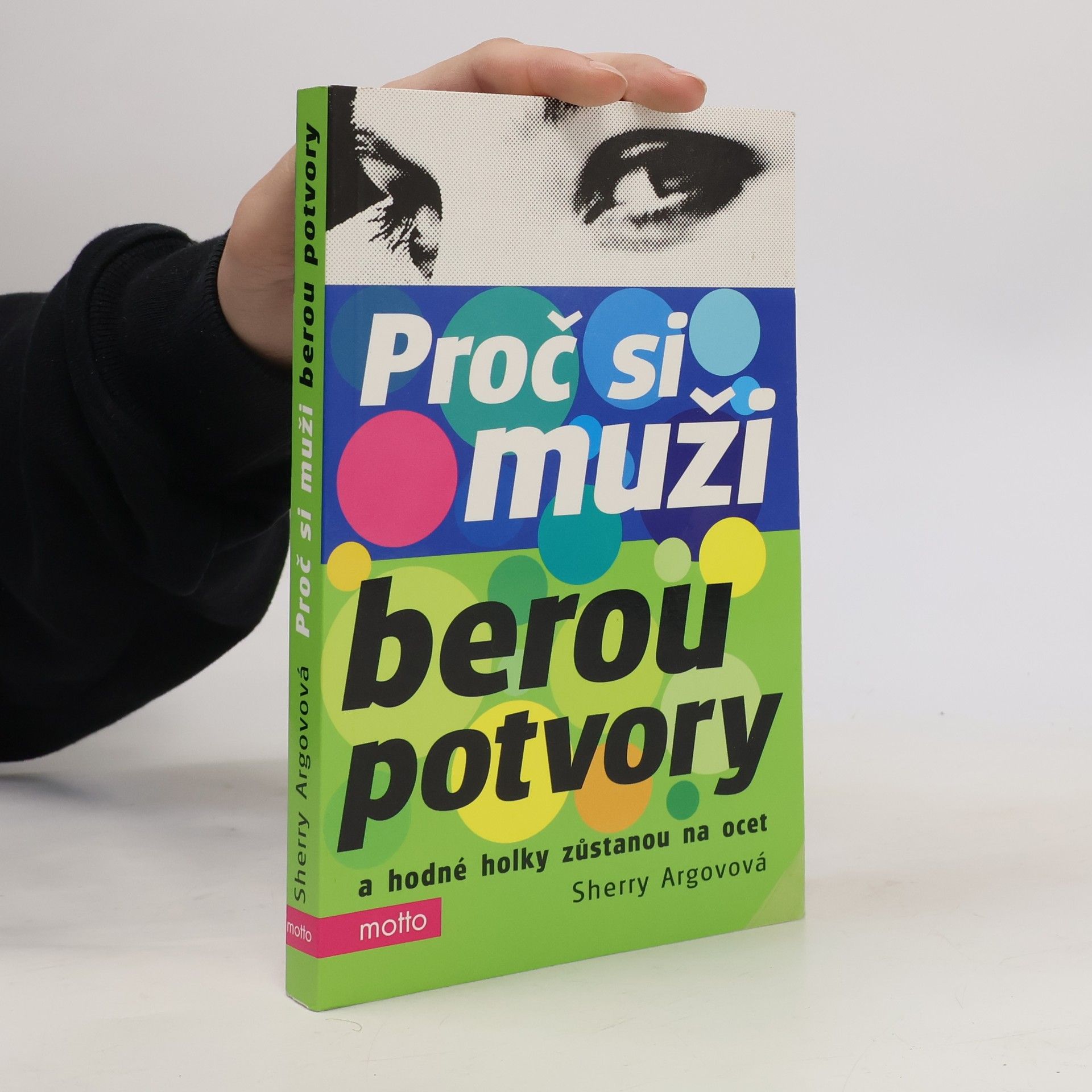 Sherry Argov Proč si muži berou potvory a hodné holky zůstanou na ocet