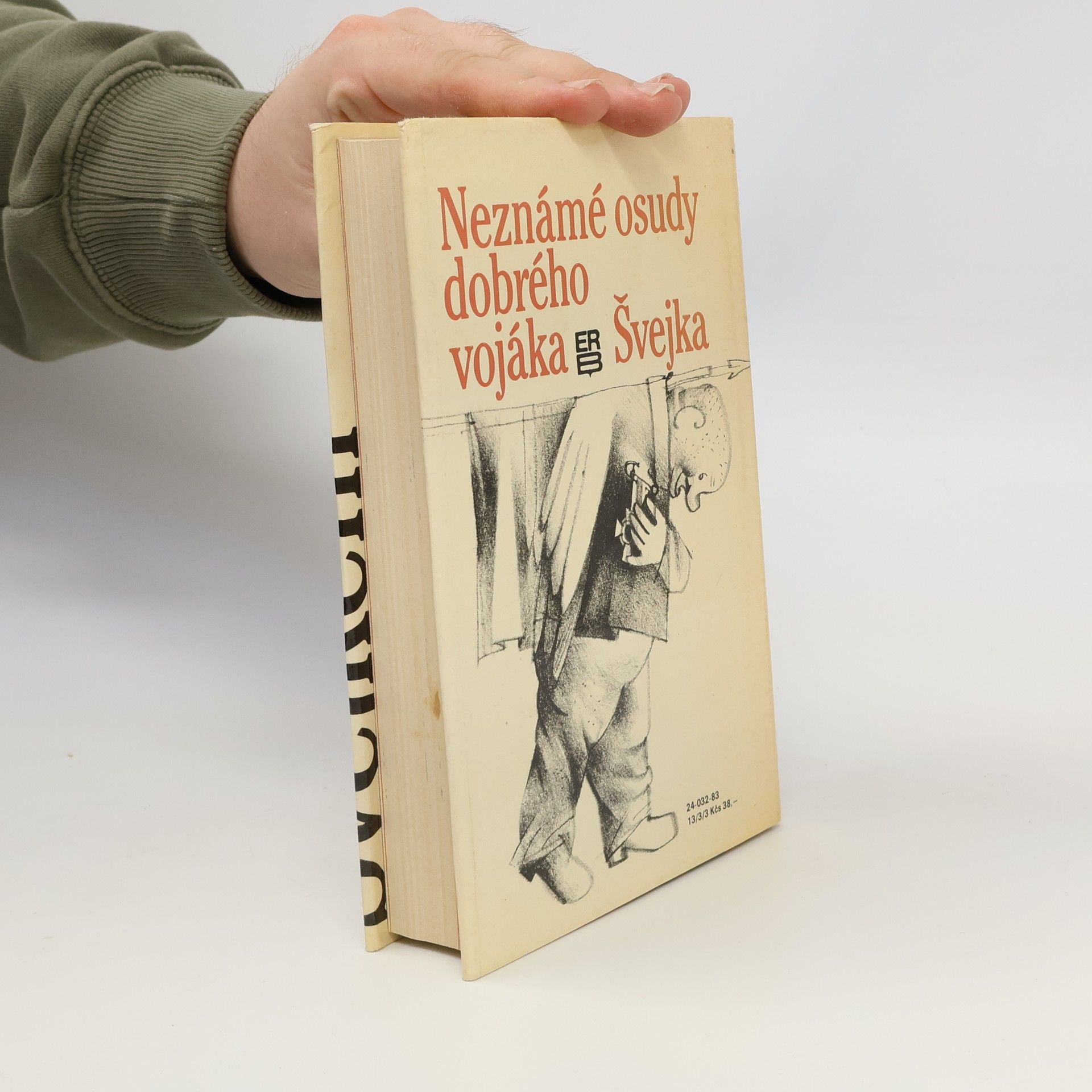 Jaroslav Hašek Neznámé osudy dobrého vojáka Švejka