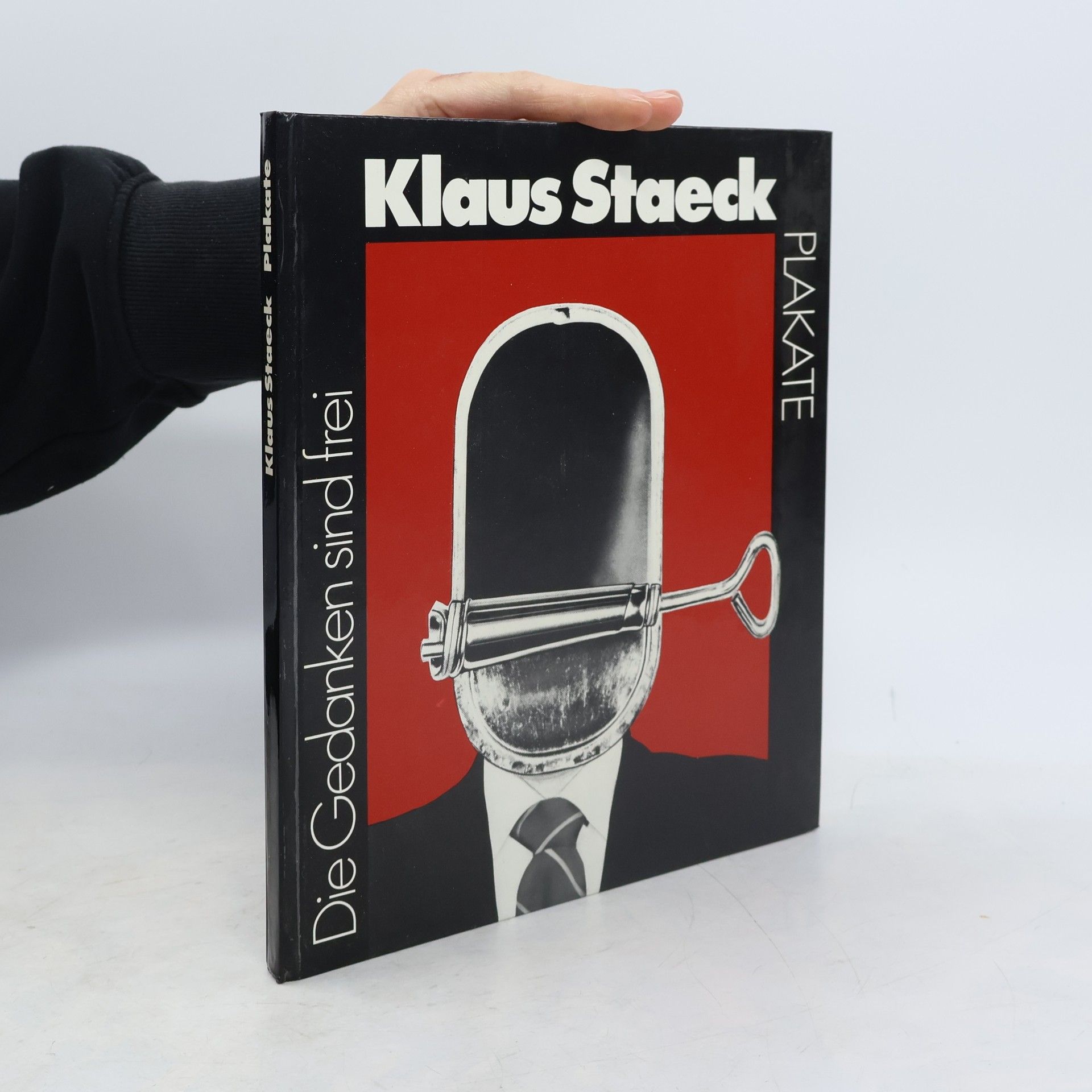 Klaus Staeck Die Gedanken sind frei. Plakate