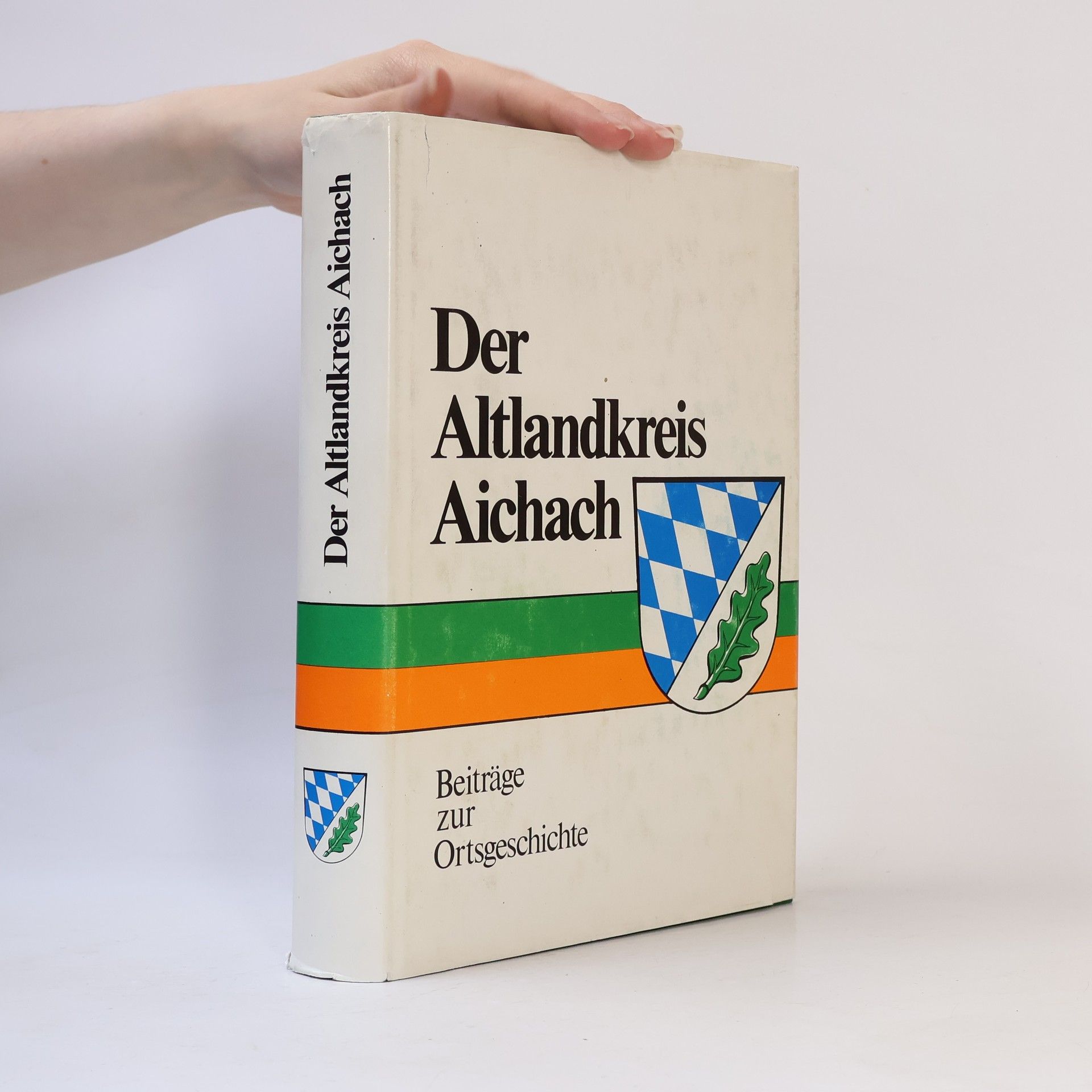 Kolektiv autorů Der Altlandkreis Aichach