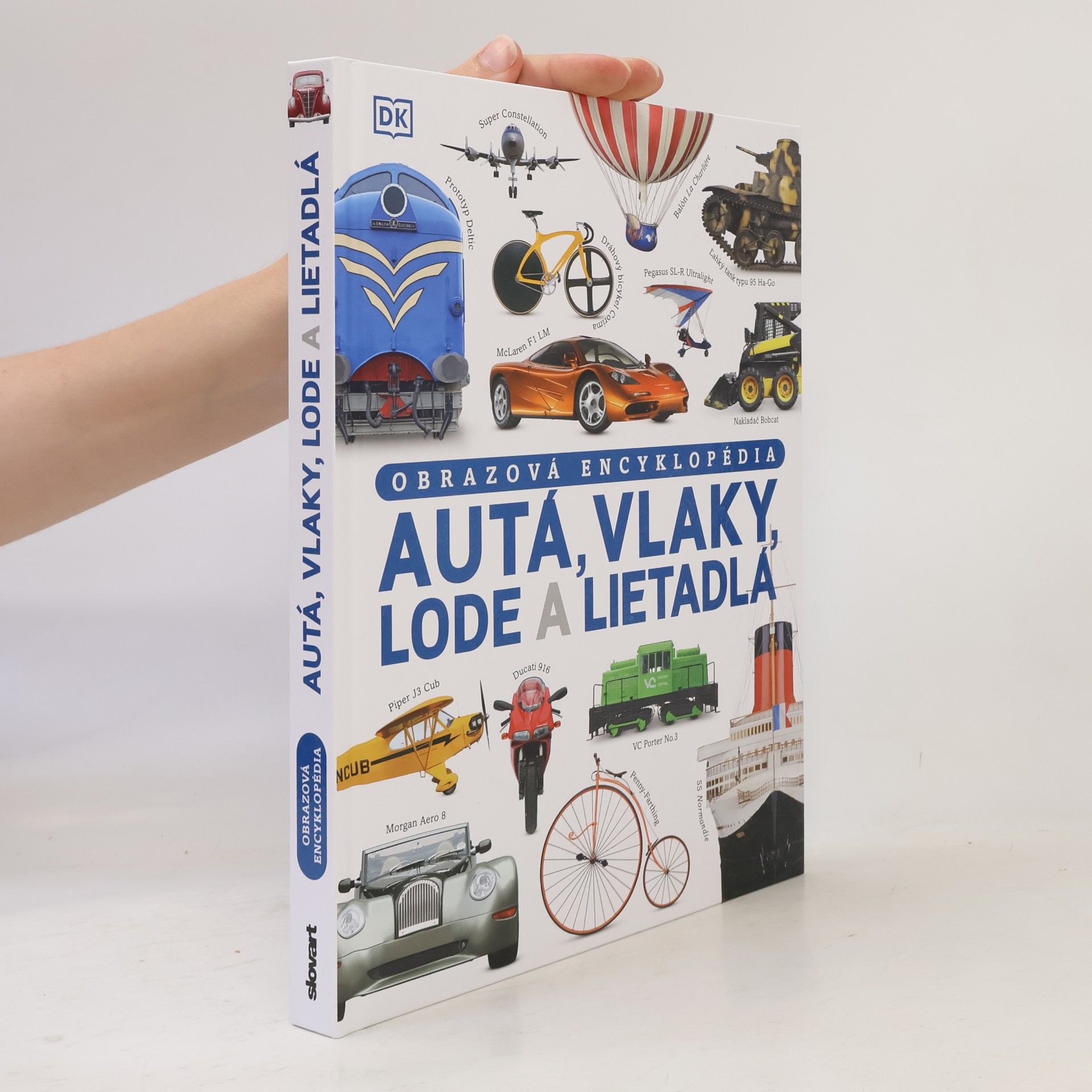 Kolektiv autorů Obrazová encyklopédia: Autá, vlaky, lode a lietadlá