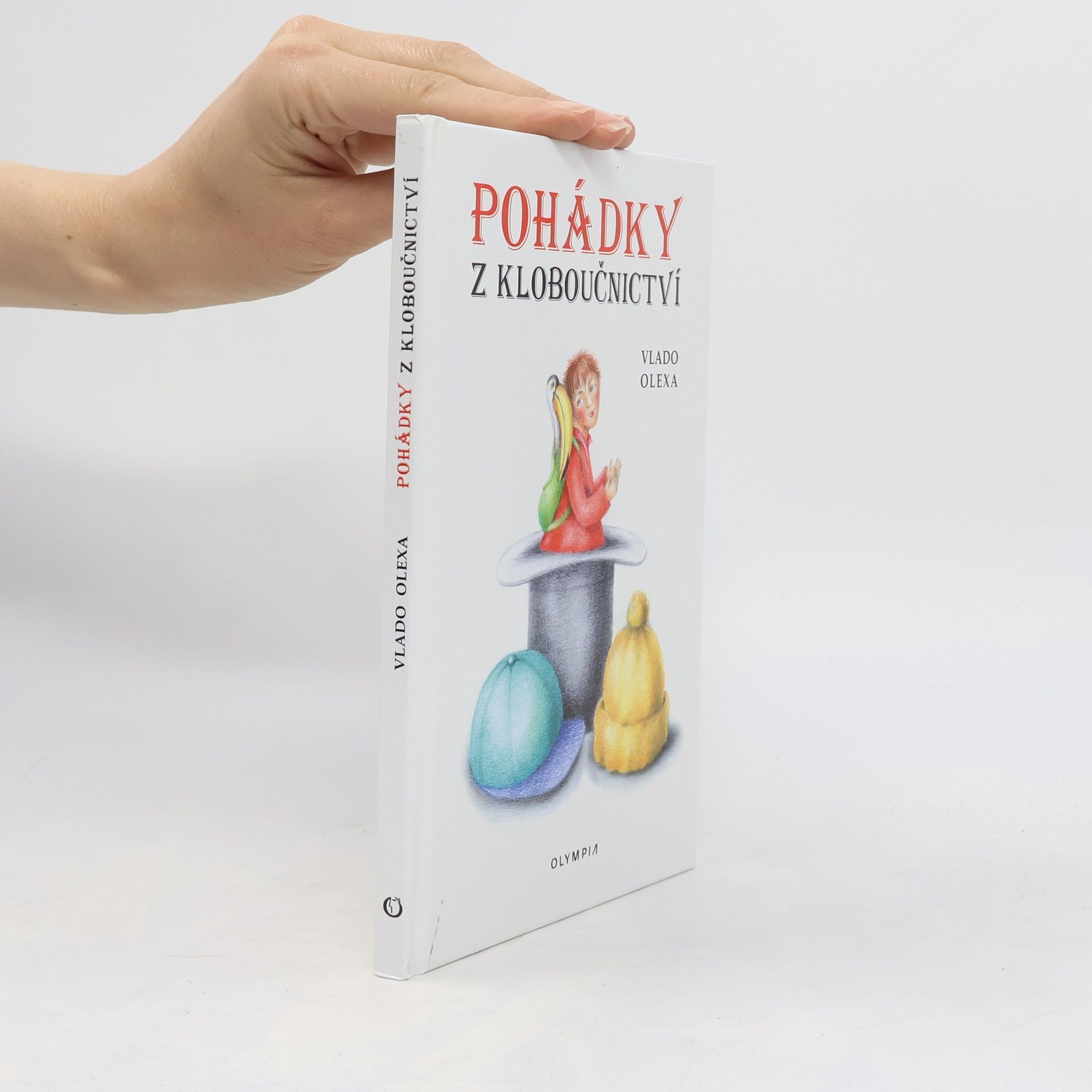Vlado Olexa Pohádky z kloboučnictví