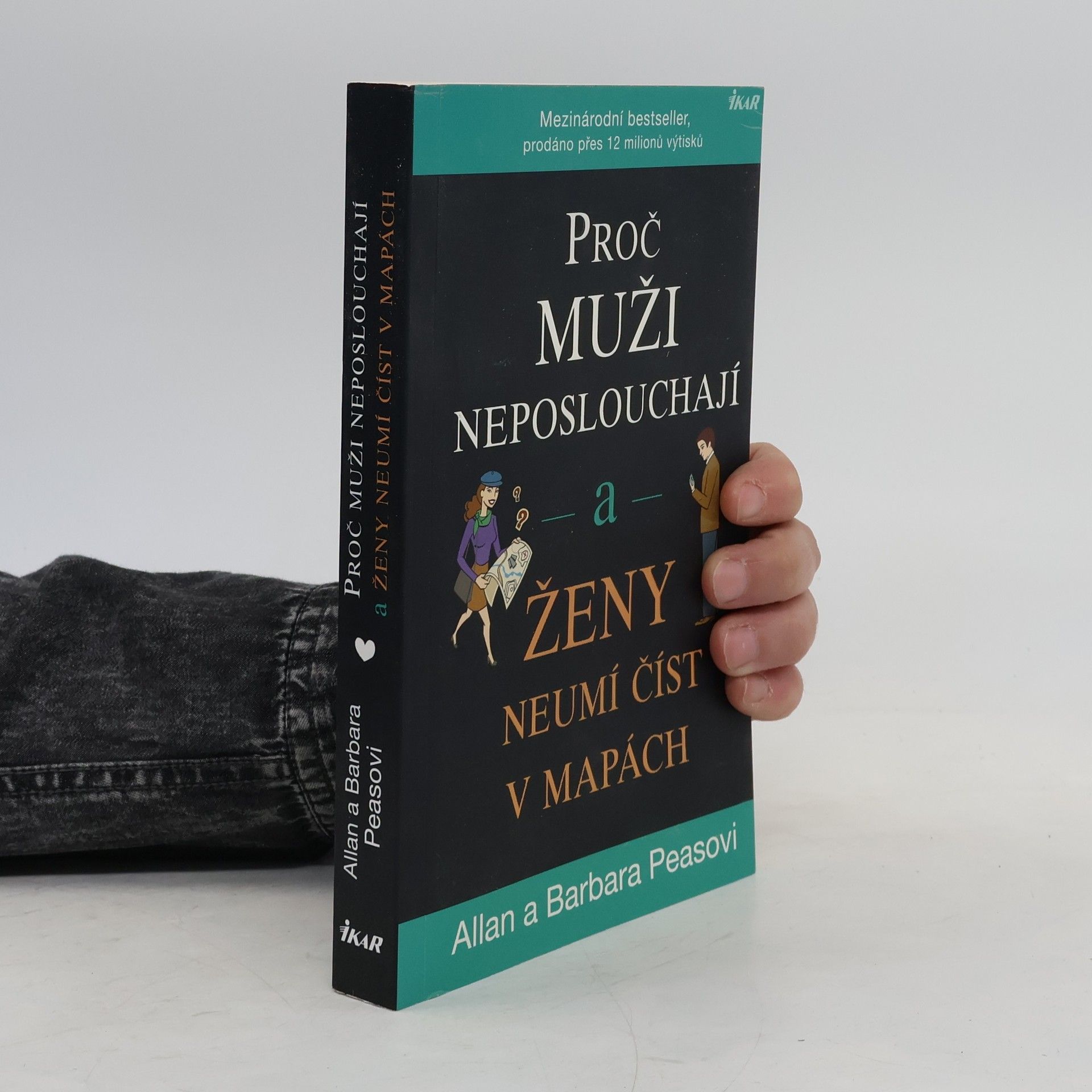 Allan Pease Proč muži neposlouchají a ženy neumí číst v mapách