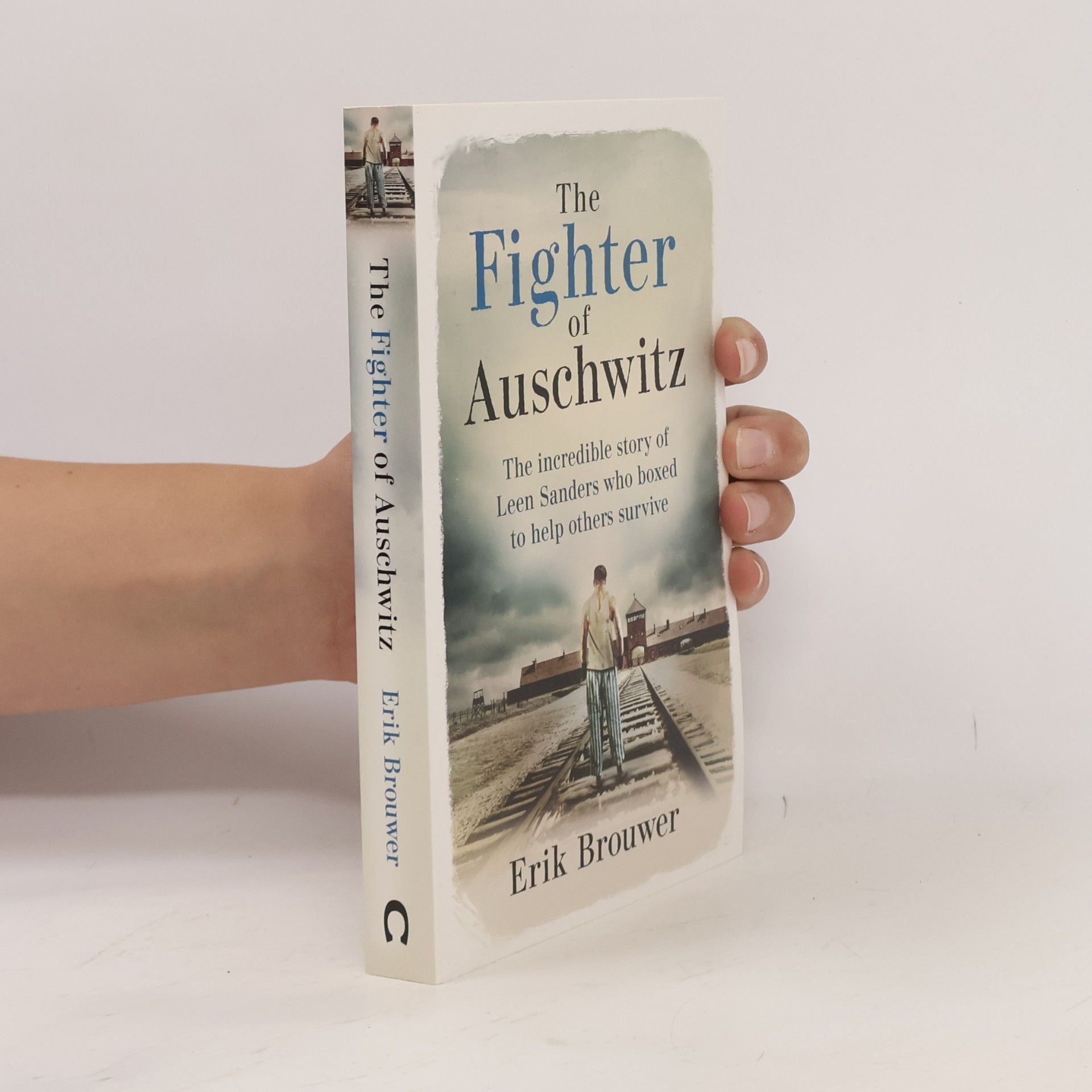 Erik Brouwer The Fighter of Auschwitz