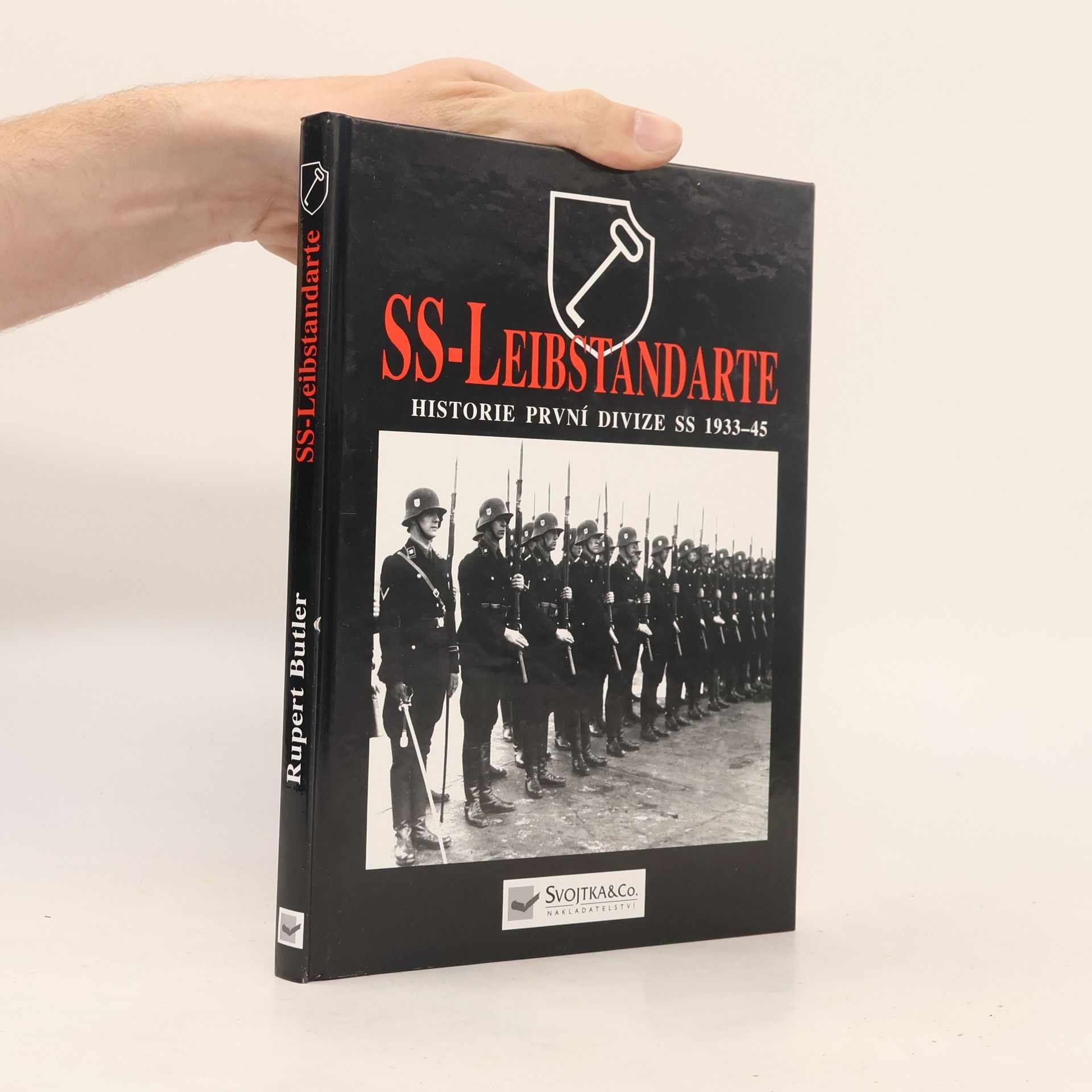 Rupert Butler SS - Leibstandarte. Historie první z divizí SS 1933-1945