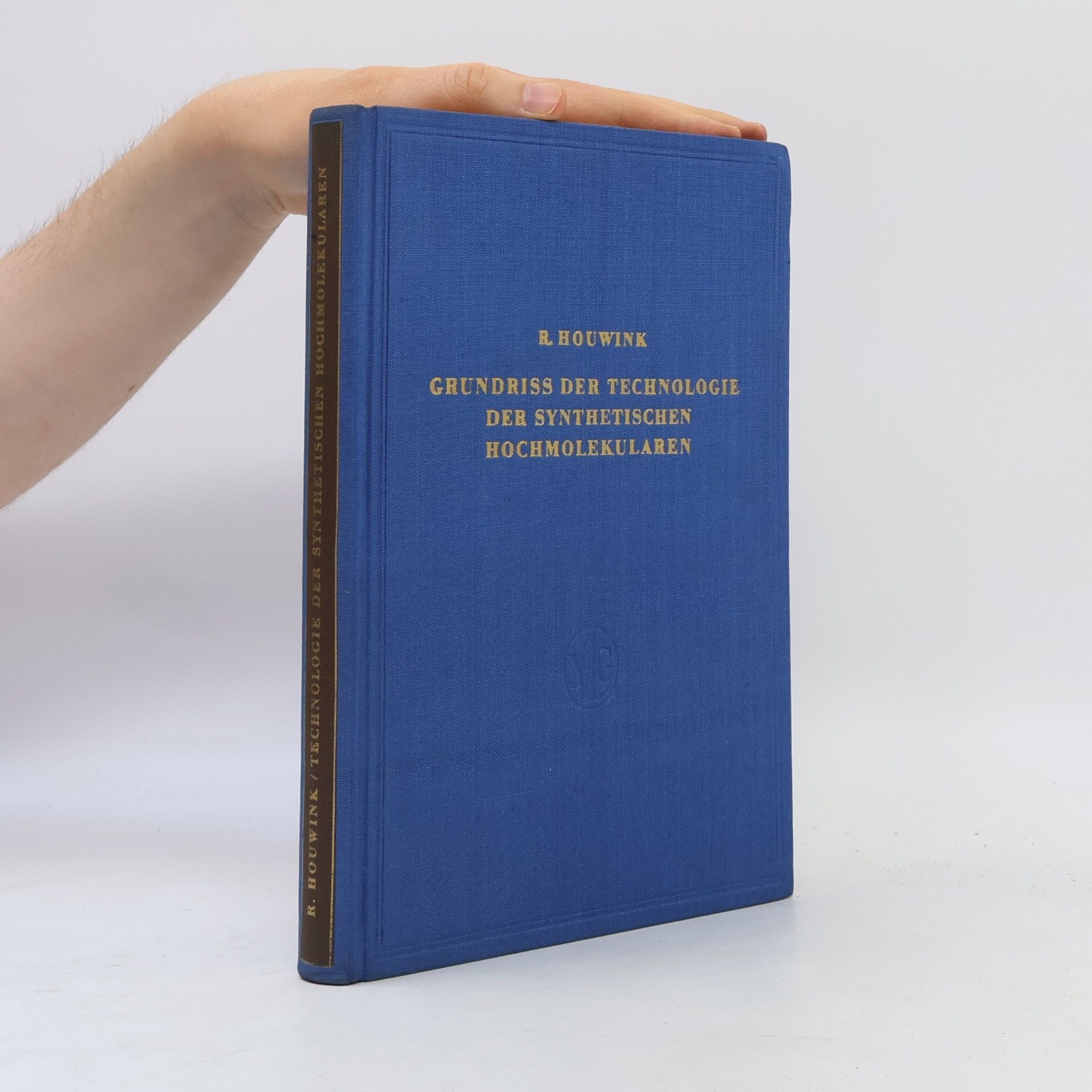 R. Houwink Grundriss der Technologie der synthetischen Hochmolekularen