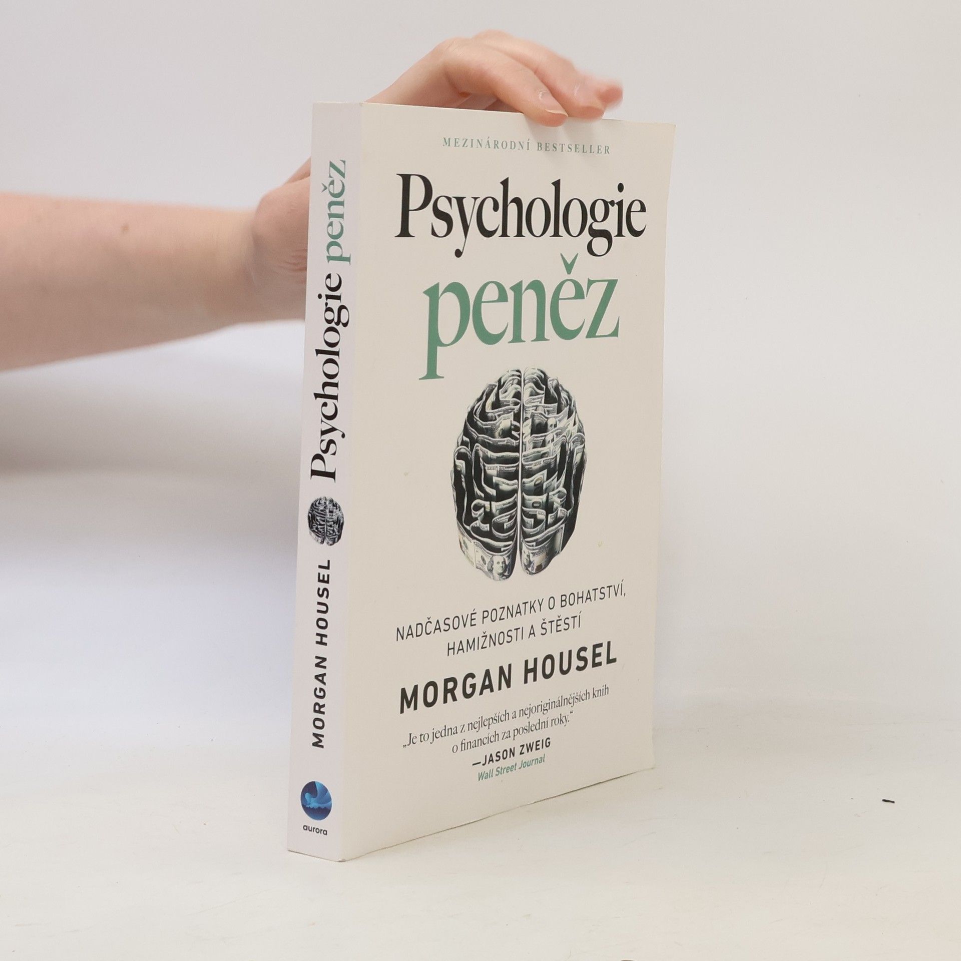 Morgan Housel Psychologie peněz. Nadčasové poznatky o bohatství, hamižnosti a štěstí