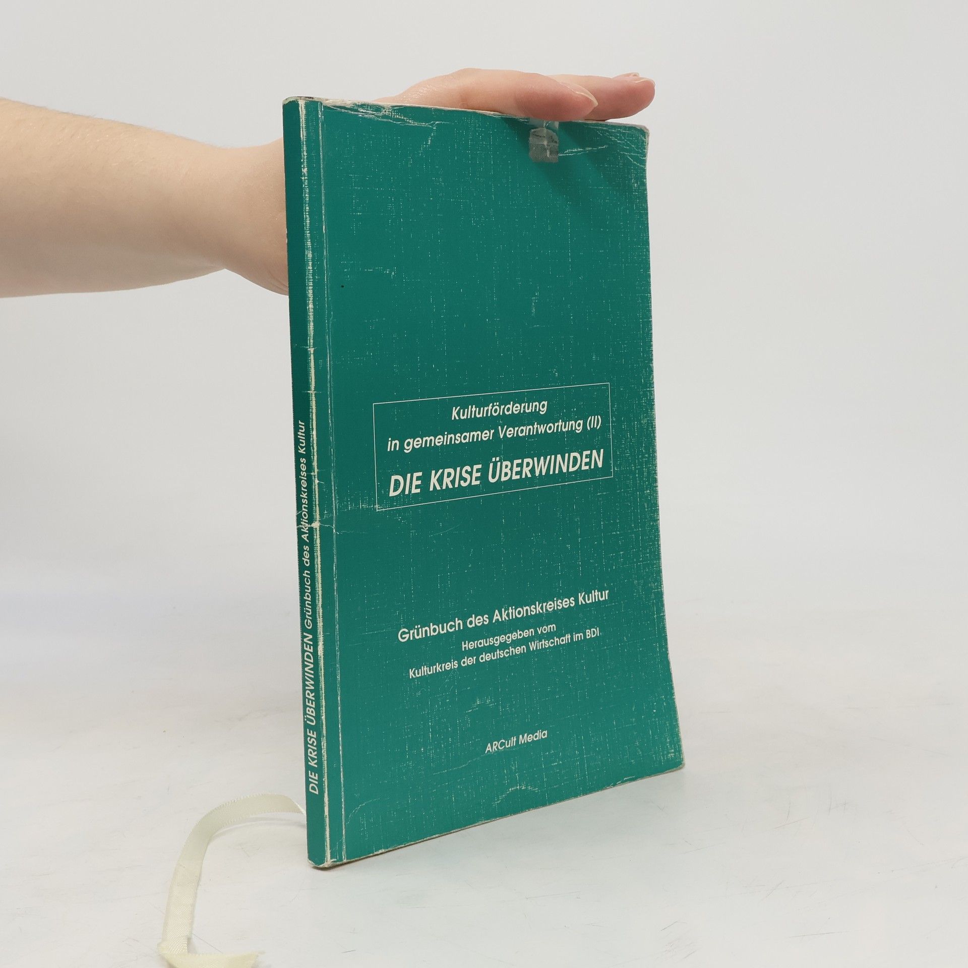 Aktionskreises Kultur Kulturförderung in gemeinsamer Verantwortung - 2: Die Krise überwinden