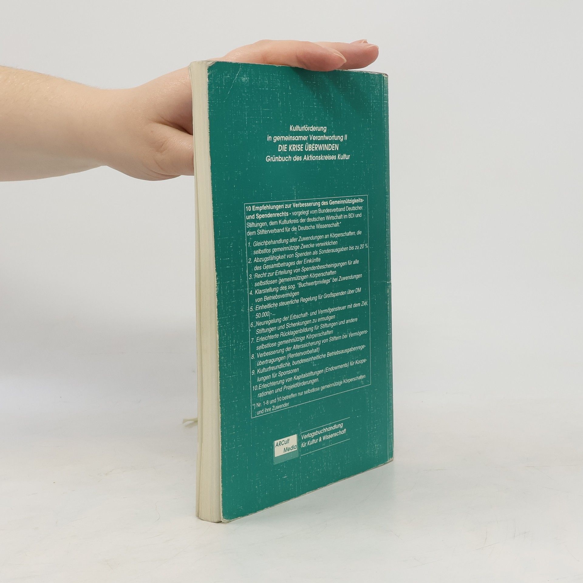 Aktionskreises Kultur Kulturförderung in gemeinsamer Verantwortung - 2: Die Krise überwinden