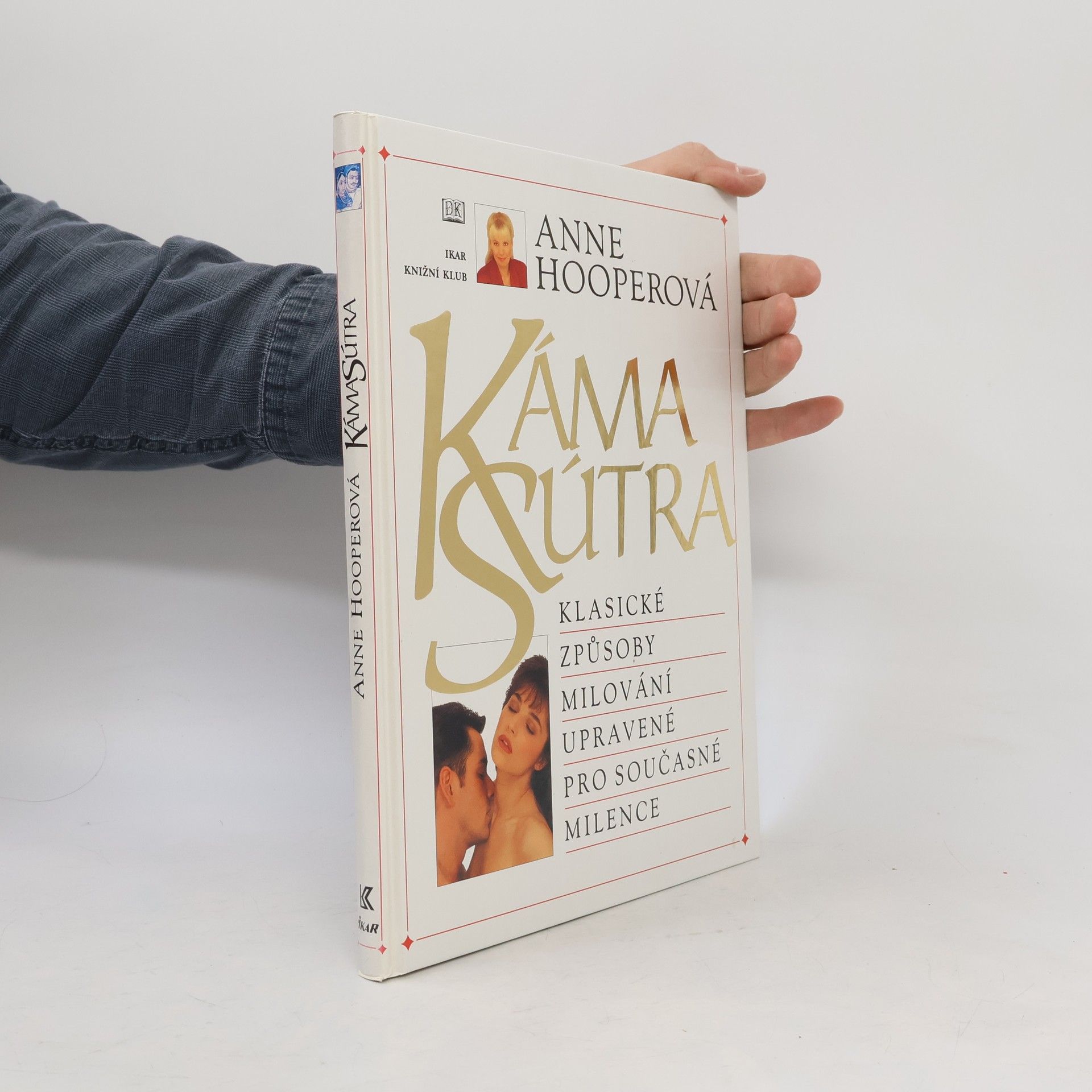 Anne Hooper KámaSútra. Klasické způsoby milování upravené pro současné milence