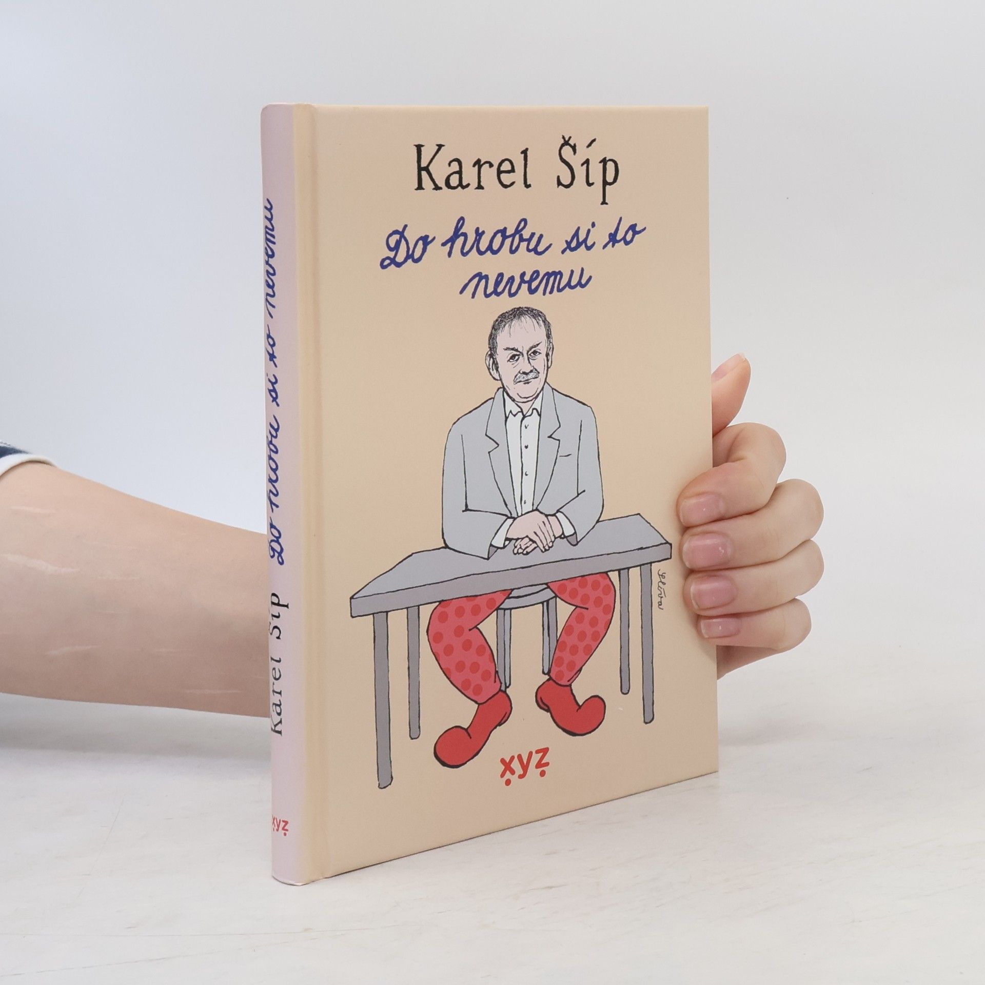 Karel Šíp Do hrobu si to nevemu