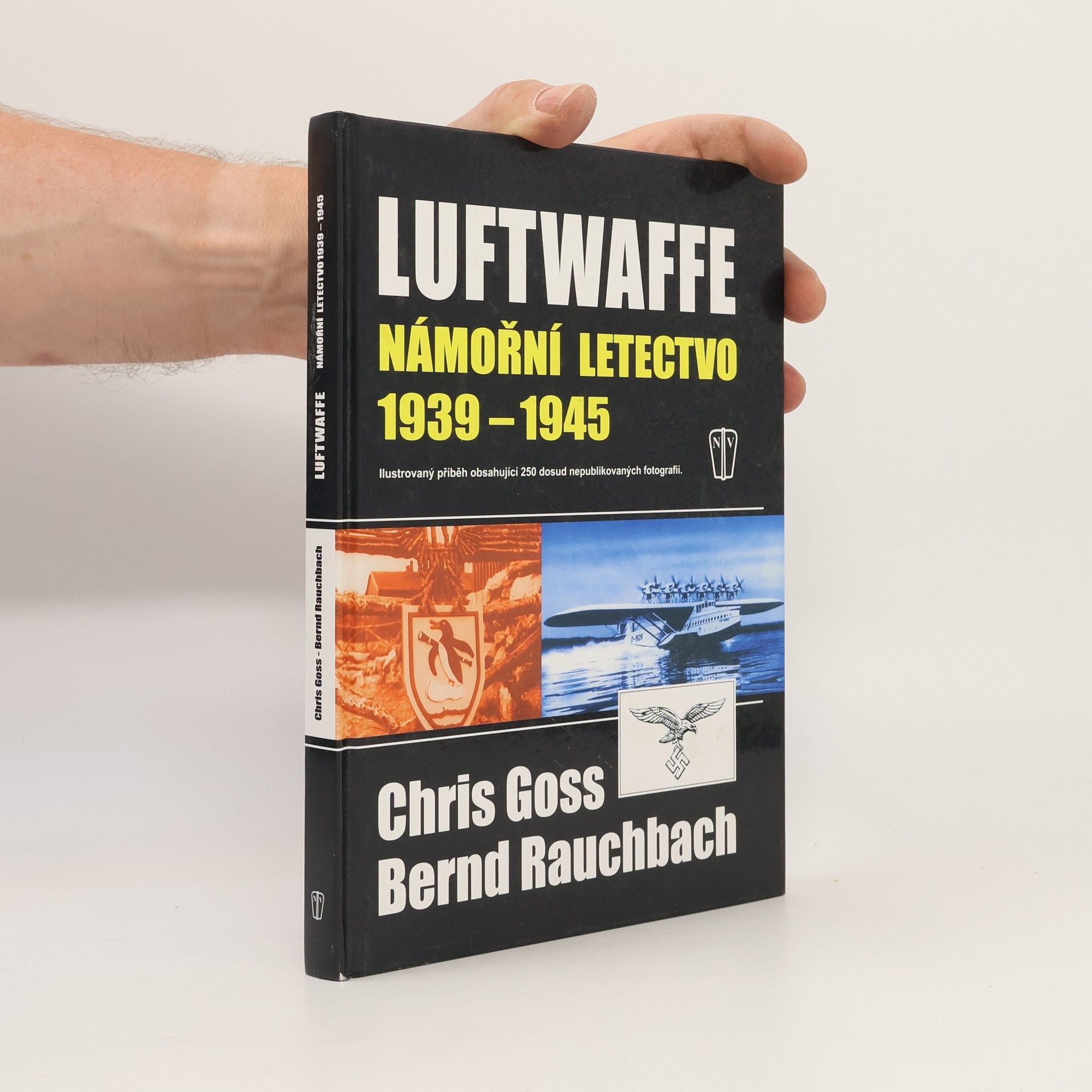 Bernd Rauchbach Luftwaffe : námořní letectvo 1939-1945 : ilustrovaná historie