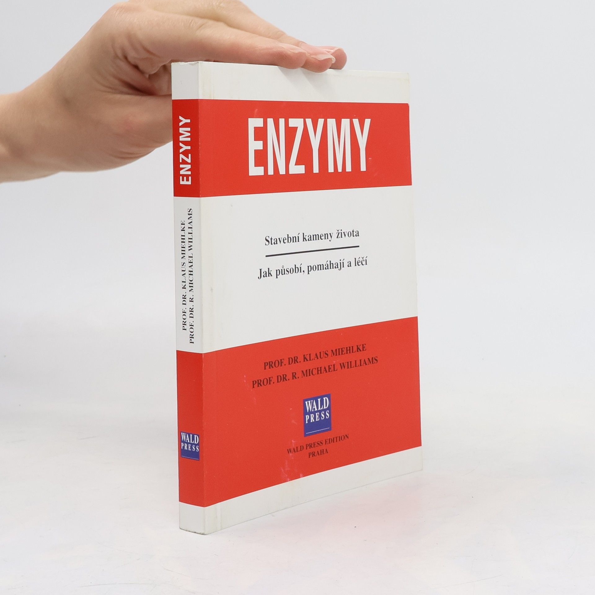 Klaus Miehlke Enzymy. Stavební kameny života. Jak působí, pomáhají a léčí.