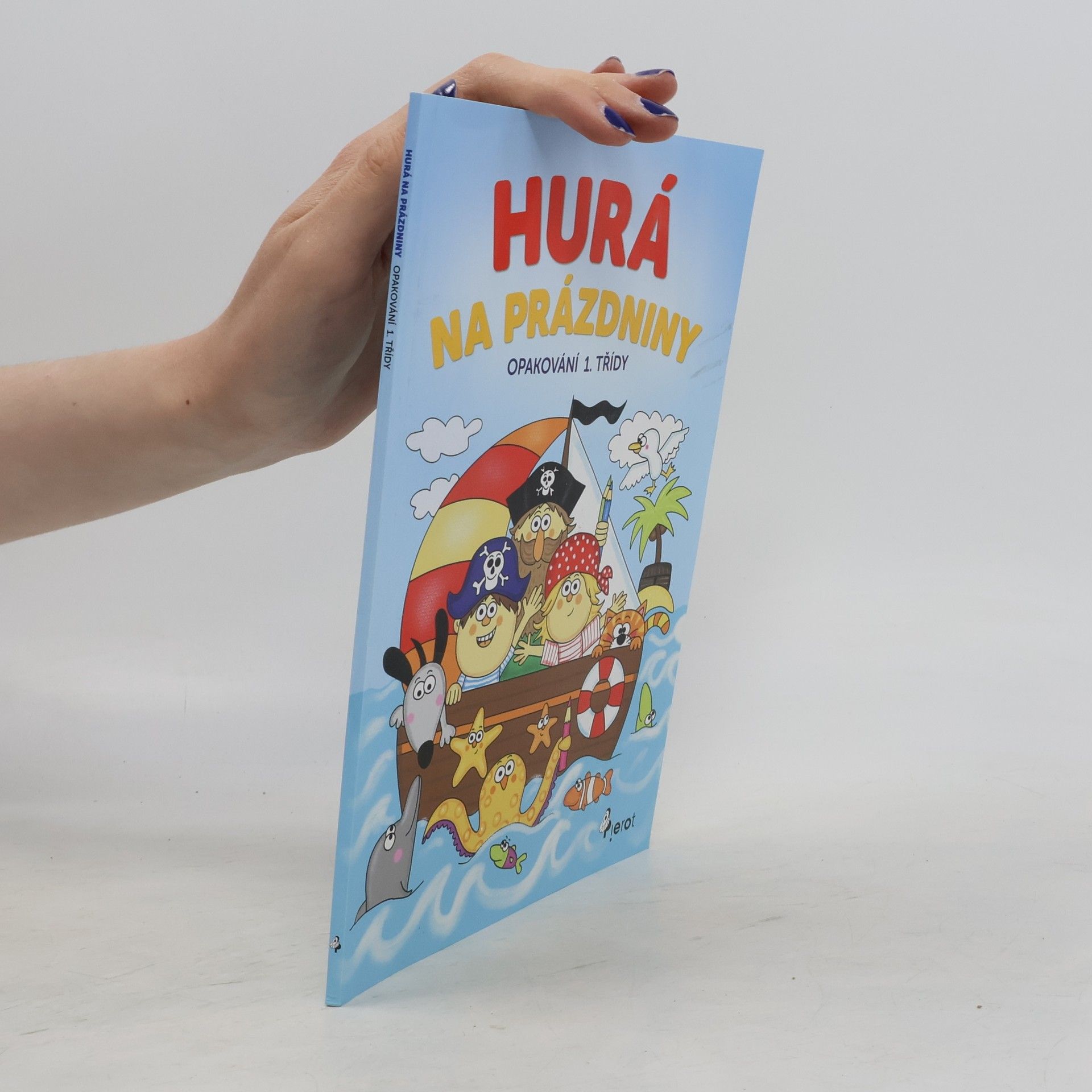 Petr Sulc Hurá na prázdniny : opakování 1. třídy