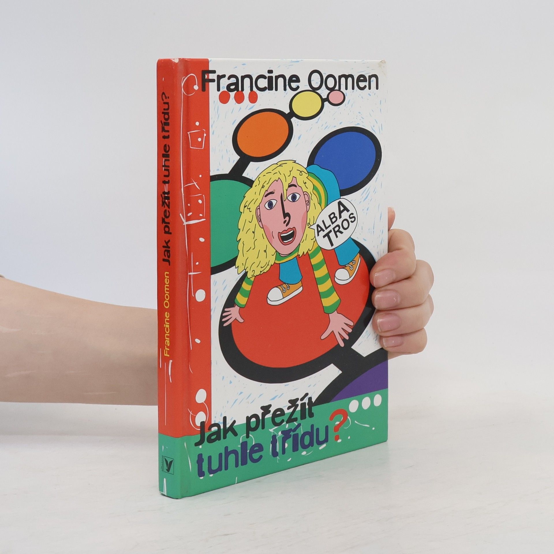 Francine Oomen Jak přežít tuhle třídu?