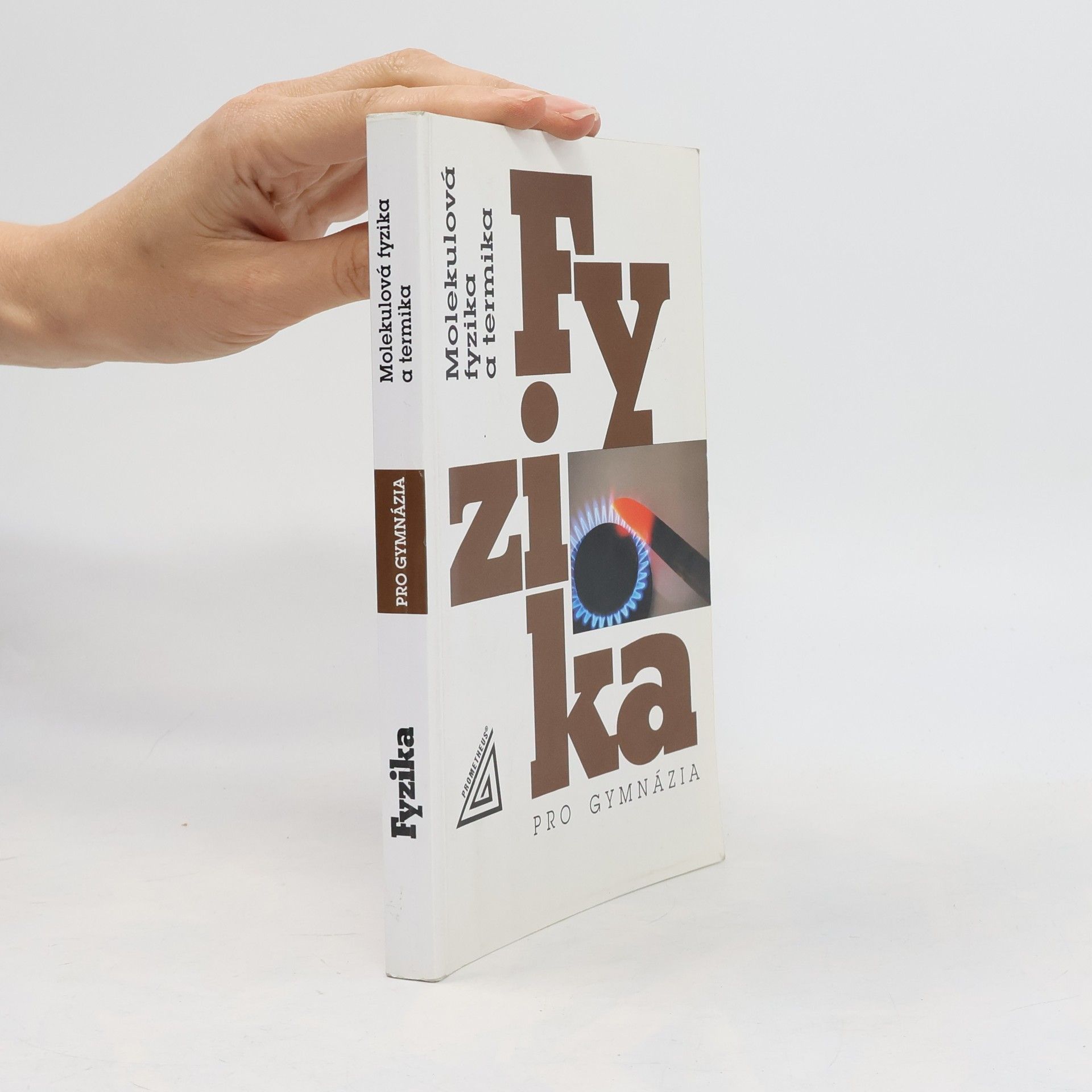 Fyzika pro gymnázia. Molekulová fyzika a termika