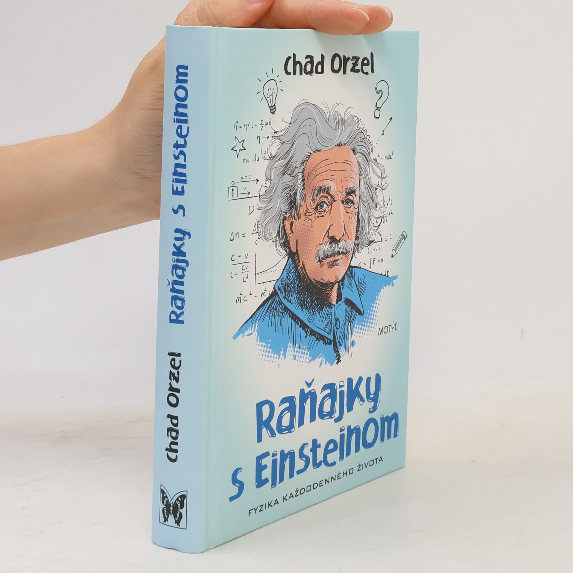 Chad Orzel Raňajky s Einsteinom - Fyzika každodenného života