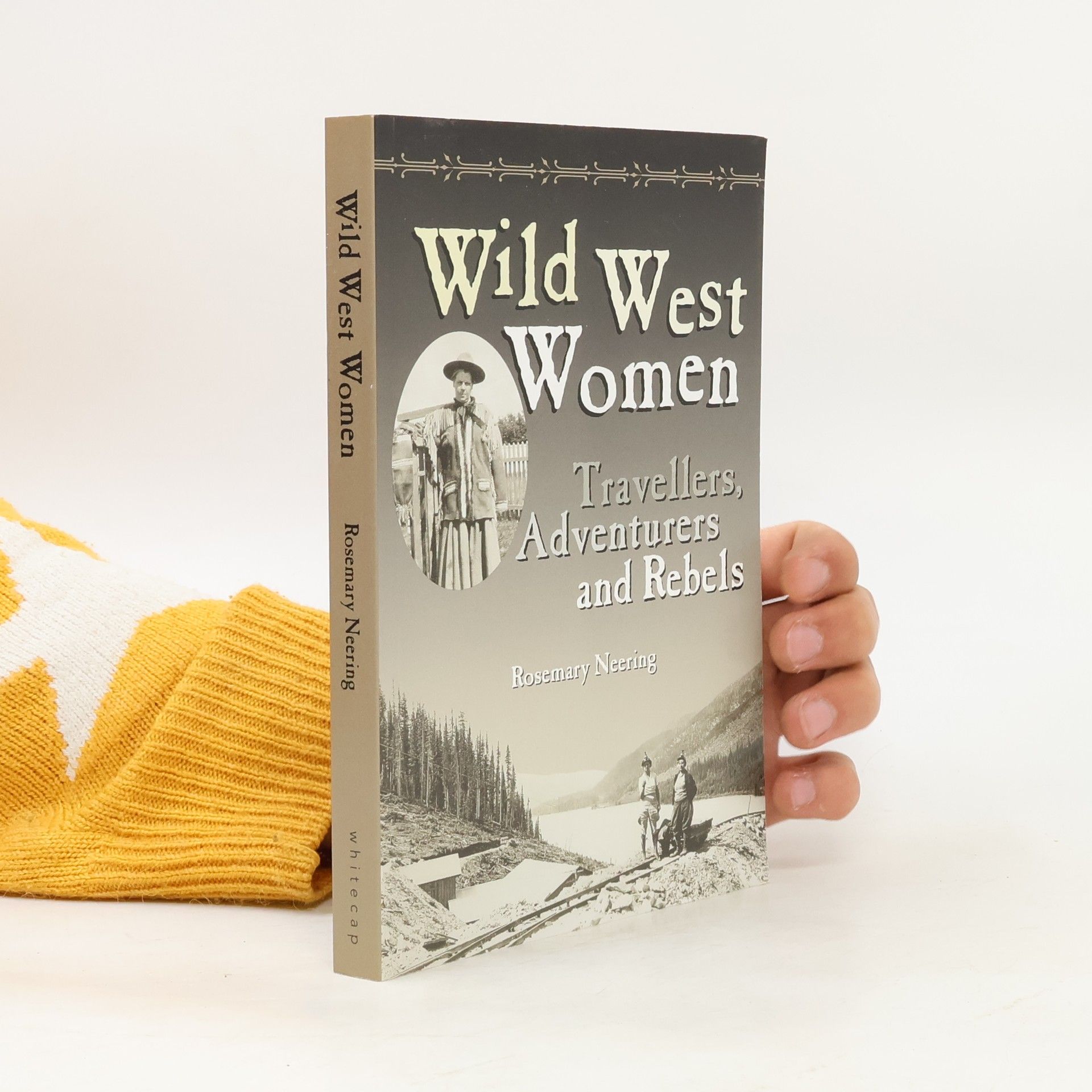 Rosemary Neering Wild West Women
