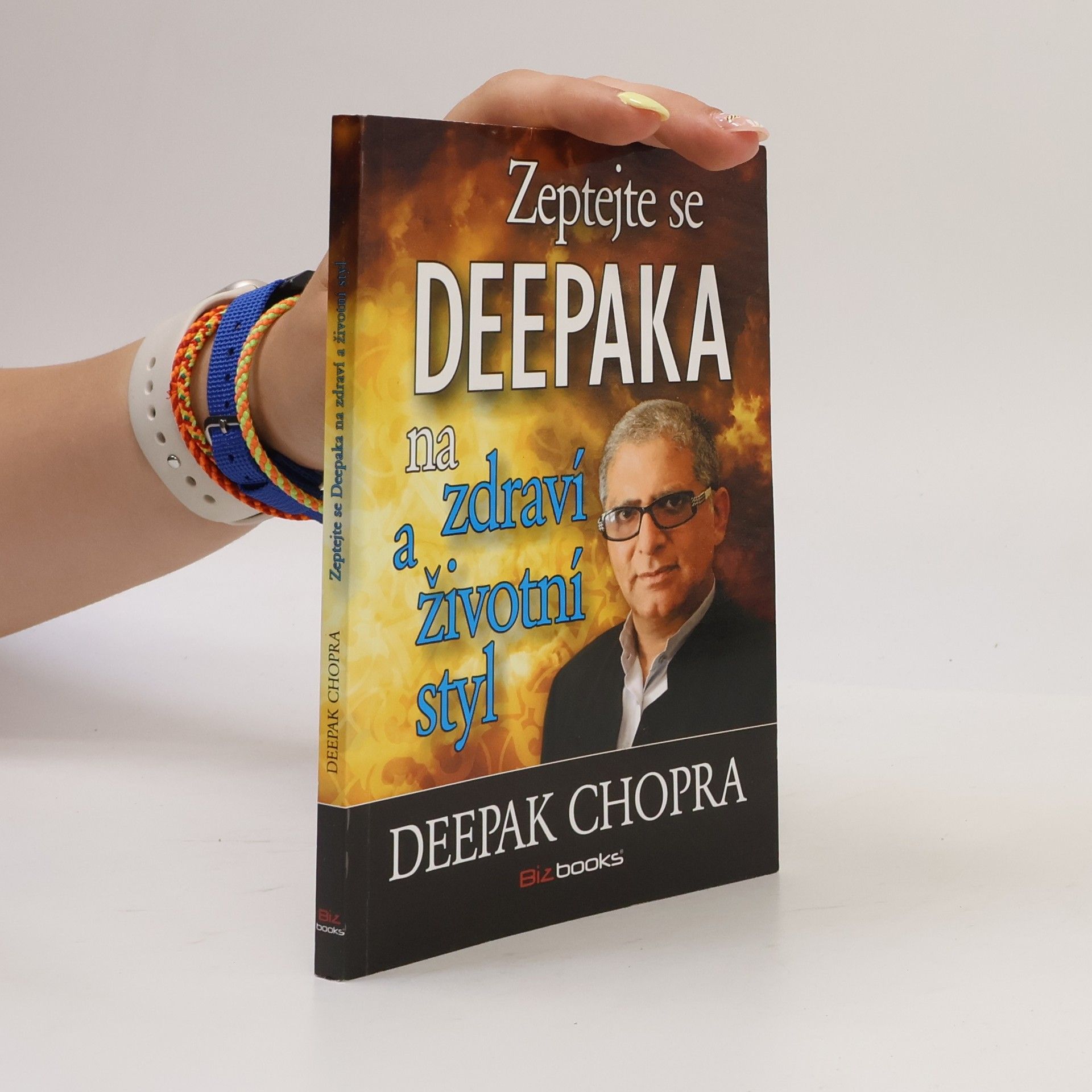 Deepak Chopra Zeptejte se Deepaka na zdraví a životní styl