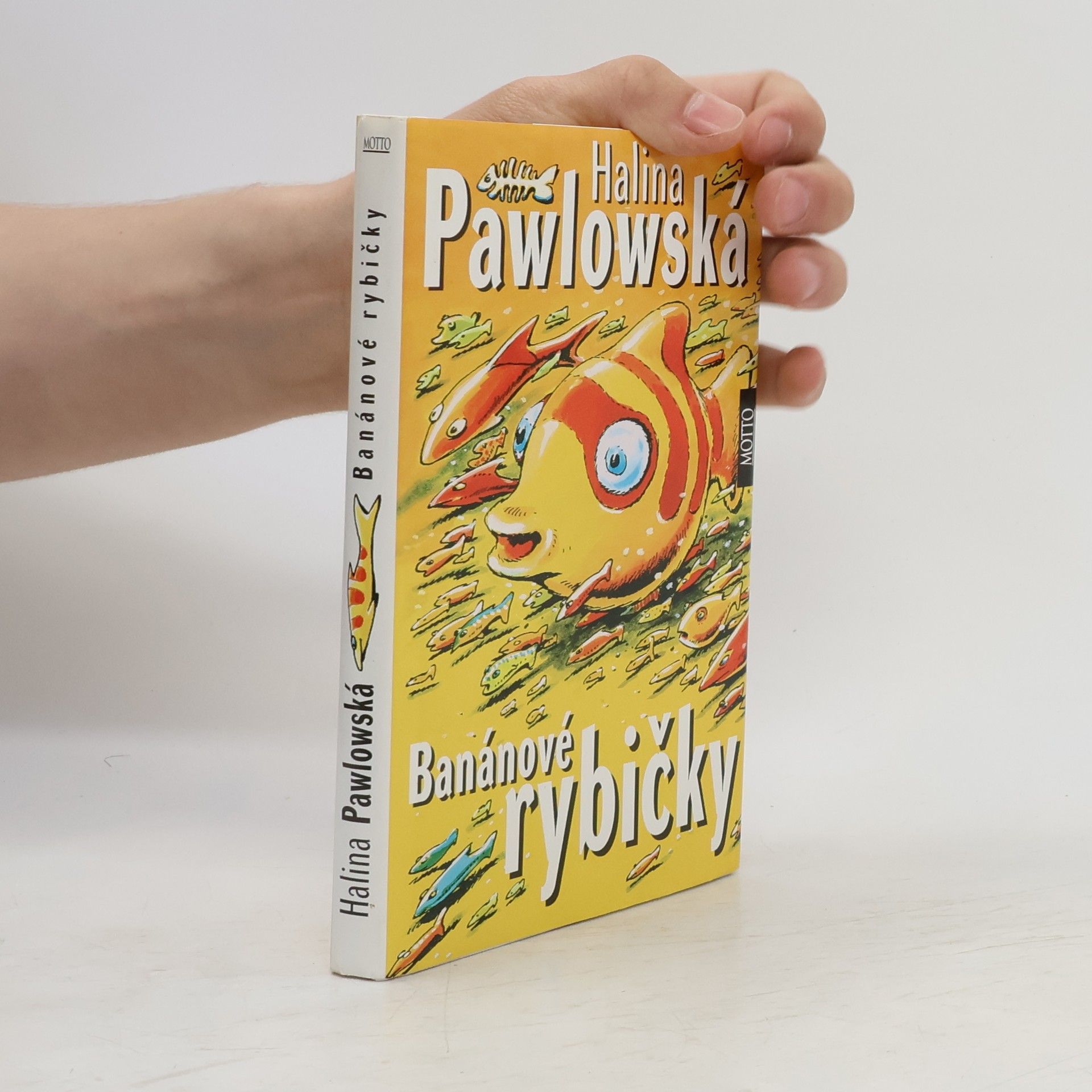 Halina Pawlowská Banánové rybičky