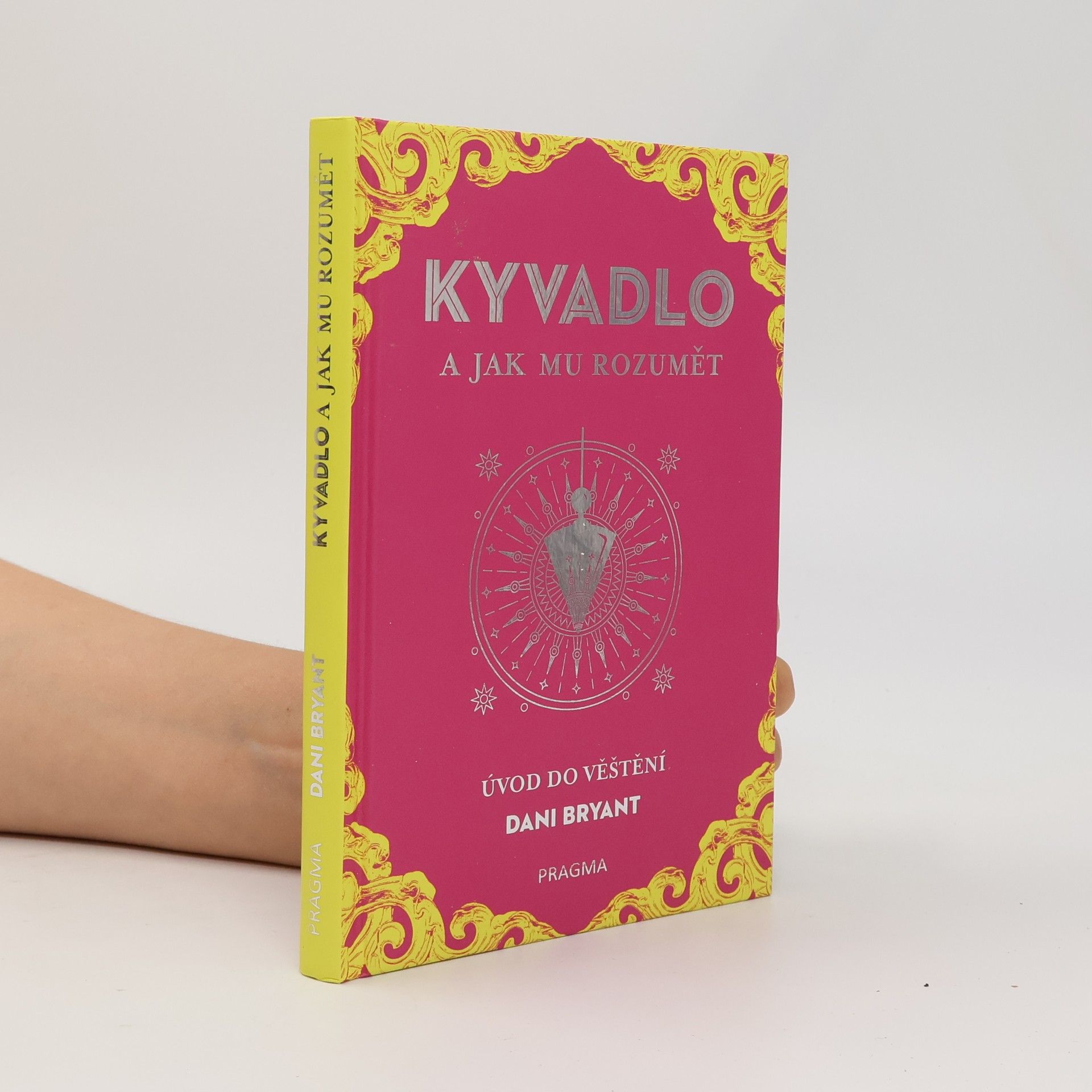 Dani Bryant Kyvadlo a jak mu rozumět