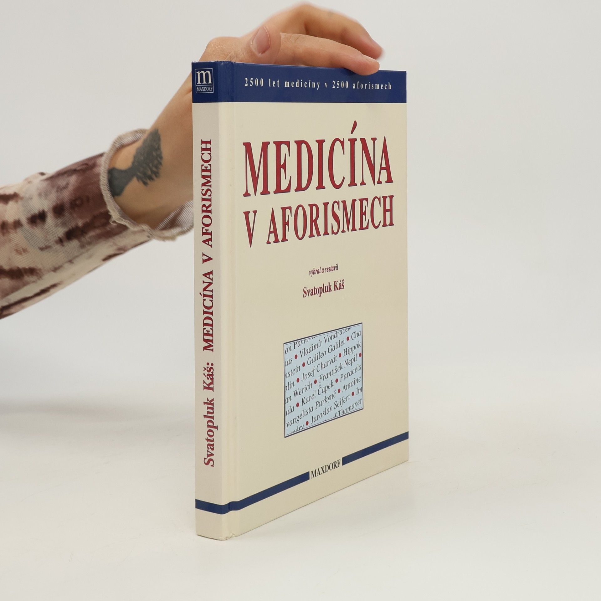 Svatopluk Káš Medicína v aforismech. 2500 let medicíny v 2500 aforismech