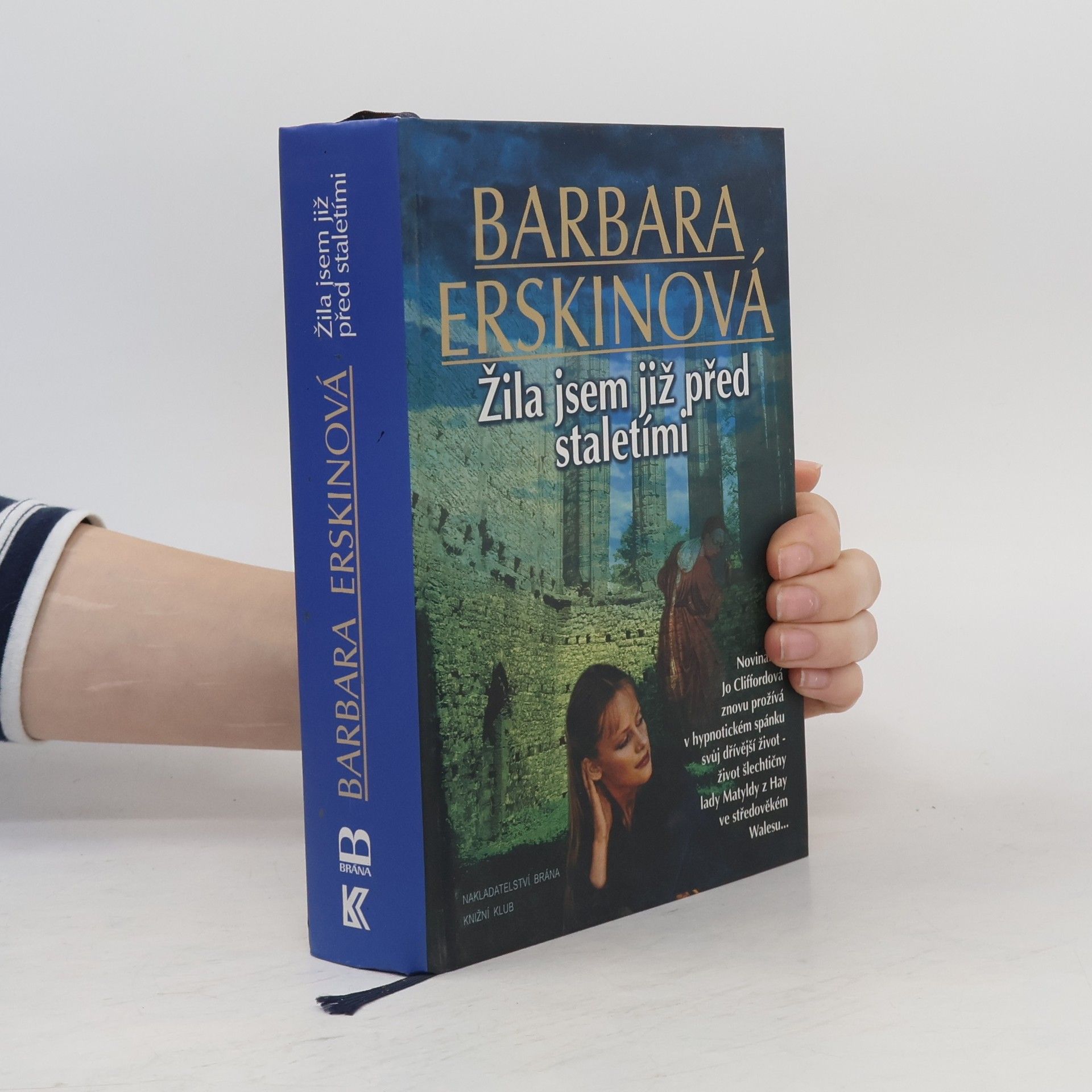 Barbara Erskine Žila jsem již před staletími