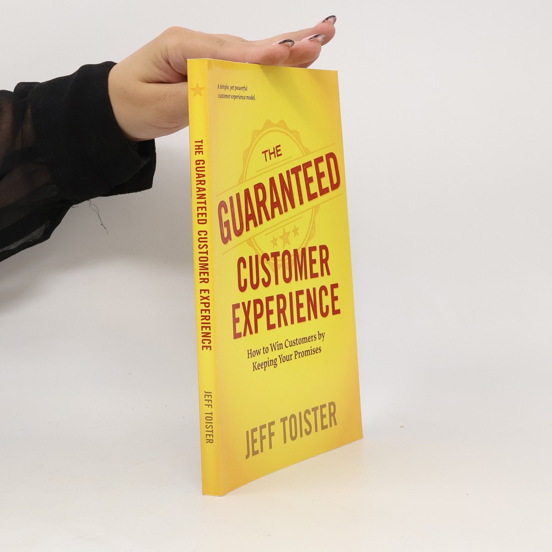 Jeff Toister The Guaranteed Customer Experience