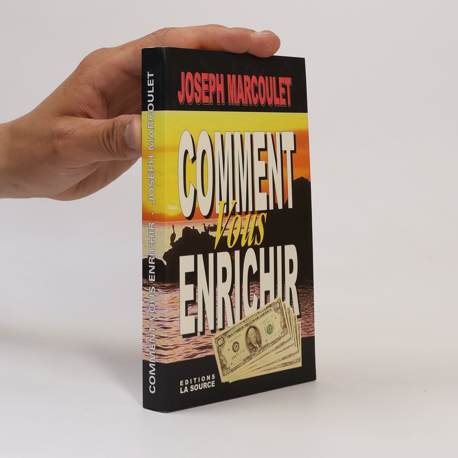 Joseph Marcoulet Comment vous enrichir